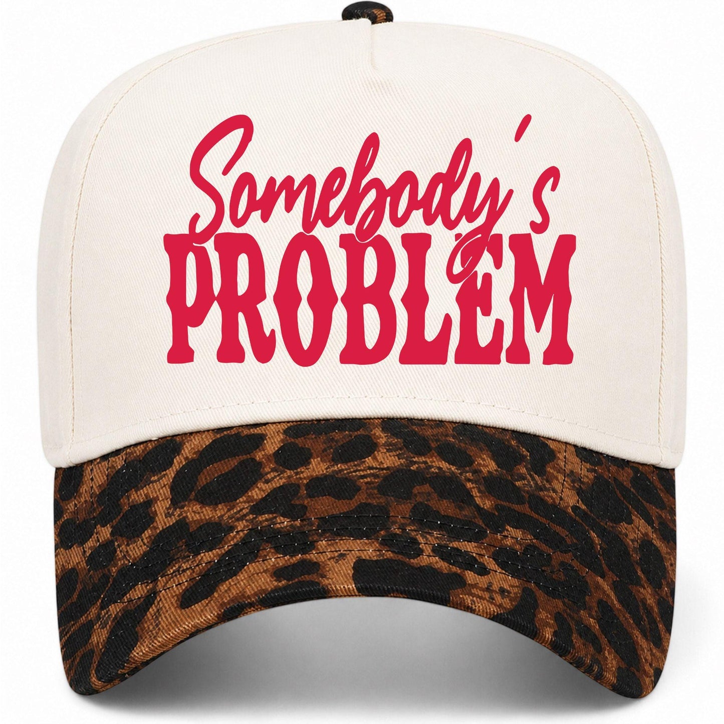 Somebody's Problem Hat