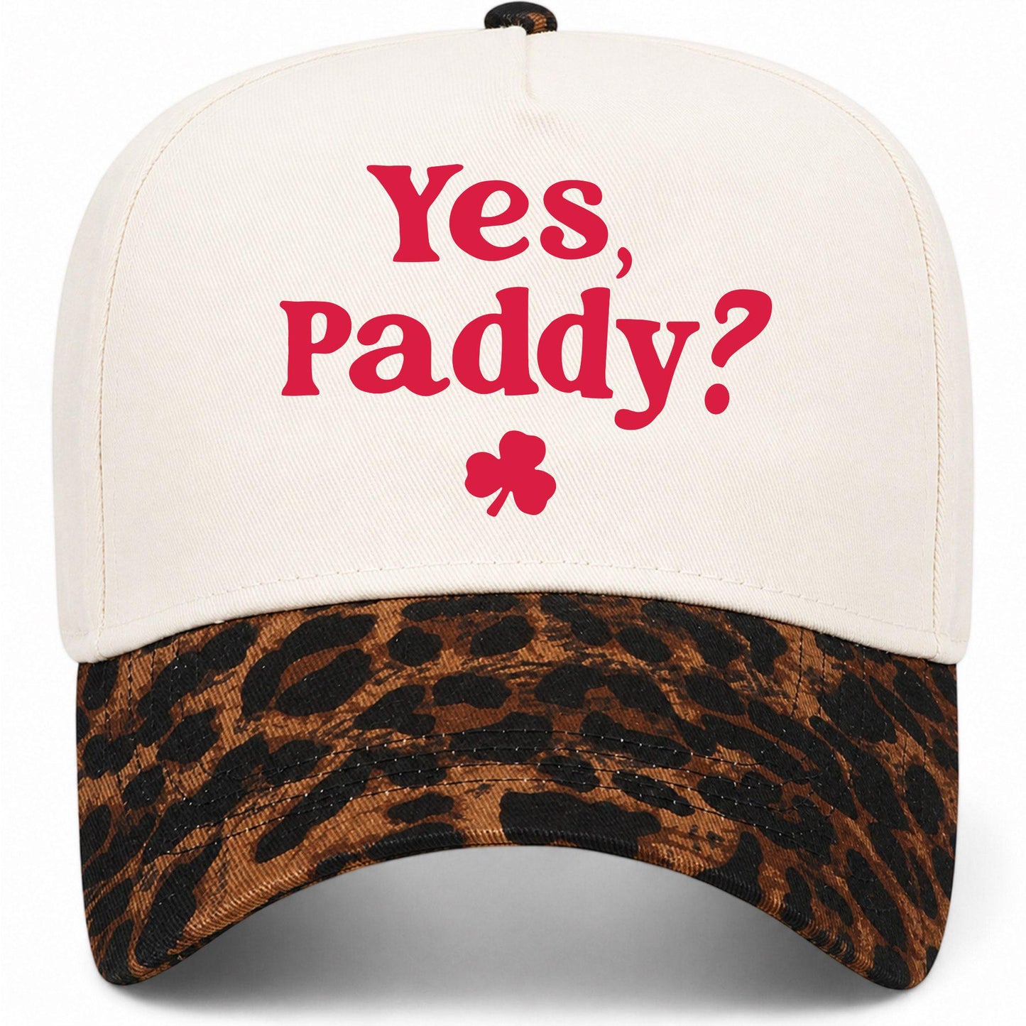 Yes Paddy? Hat
