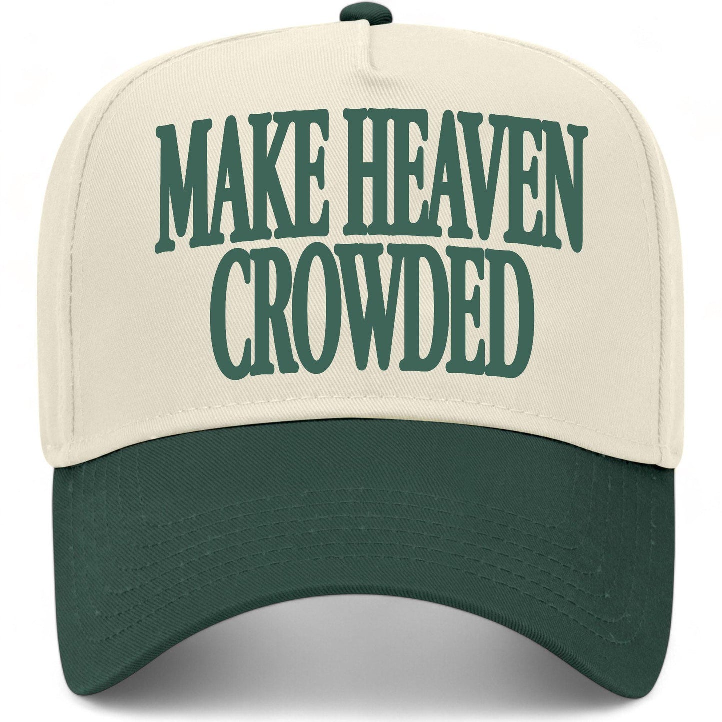 Make Heaven Crowded Hat