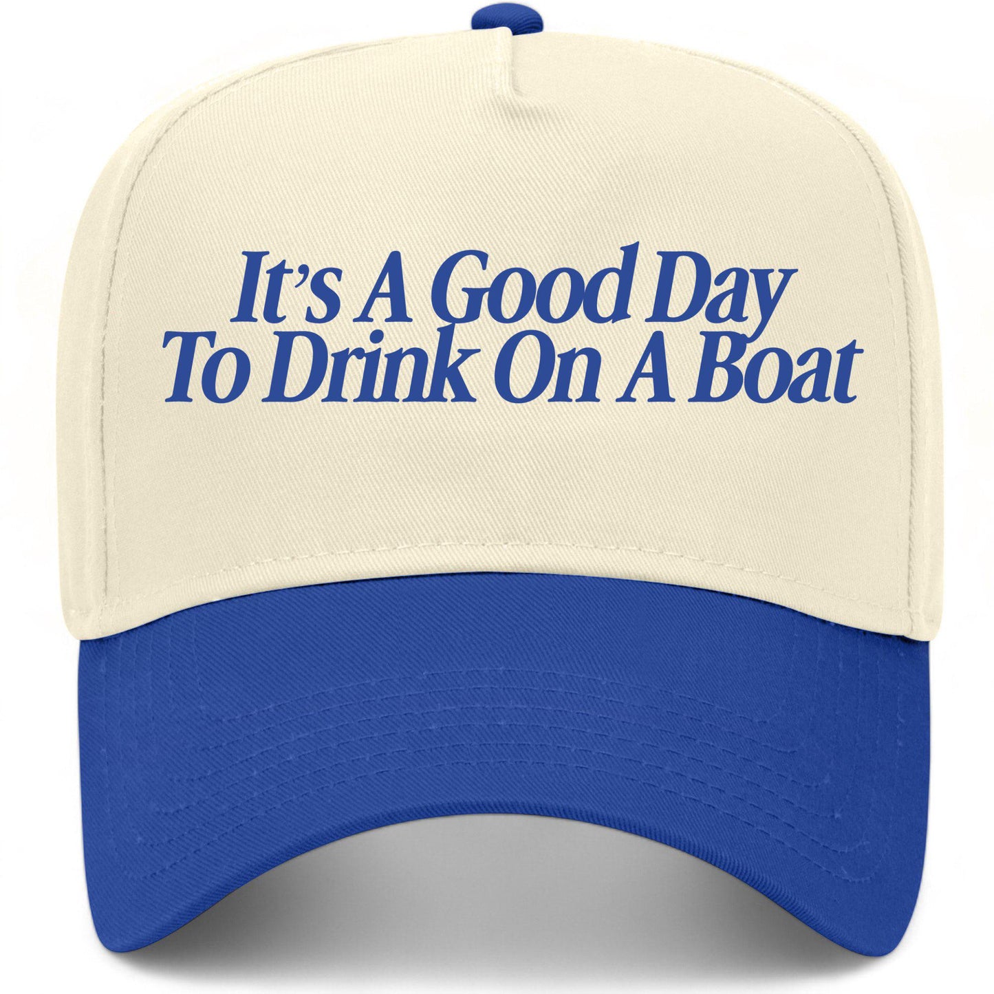 It's A Good Day To Drink On A Boat Hat