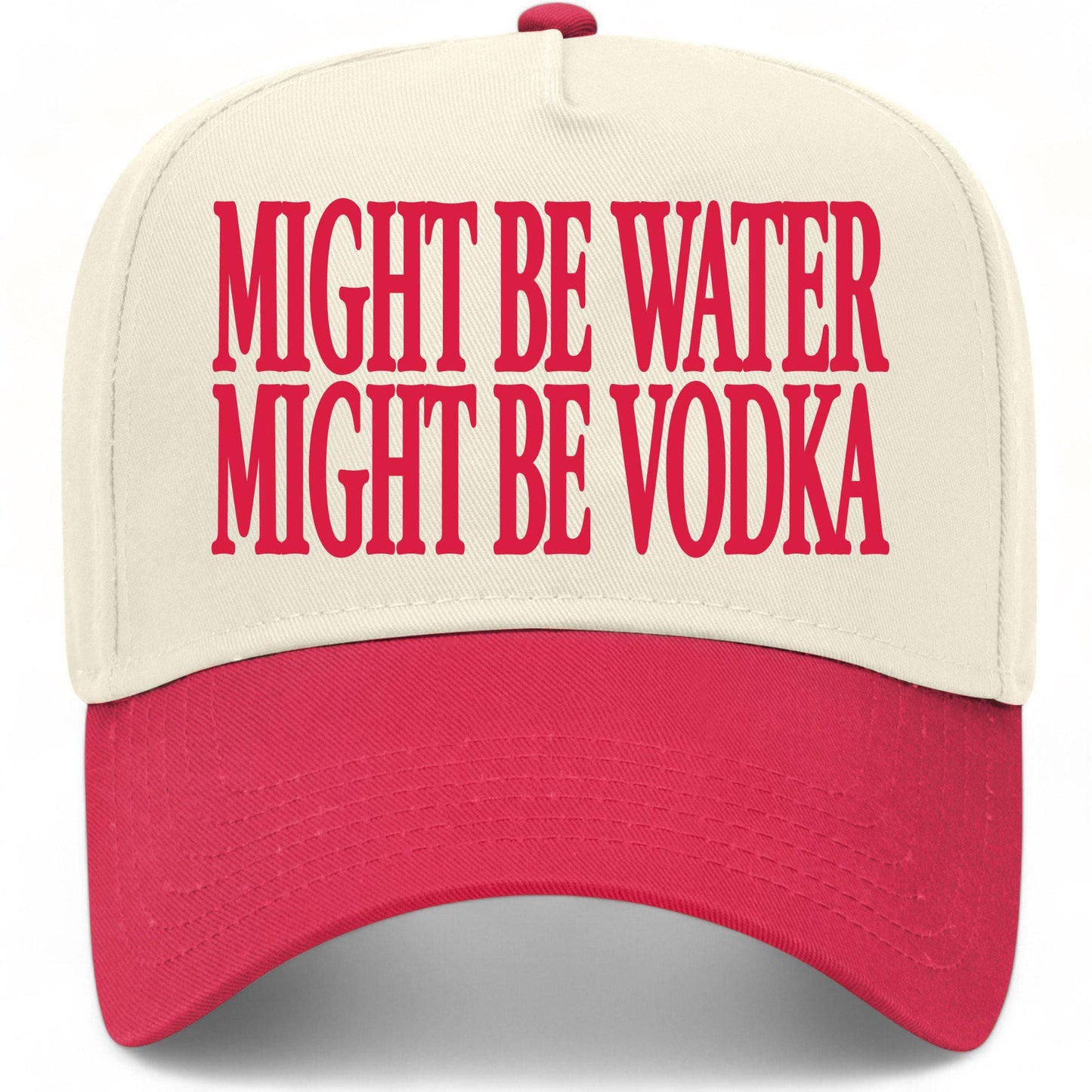 Might Be Water Might Be Vodka Hat