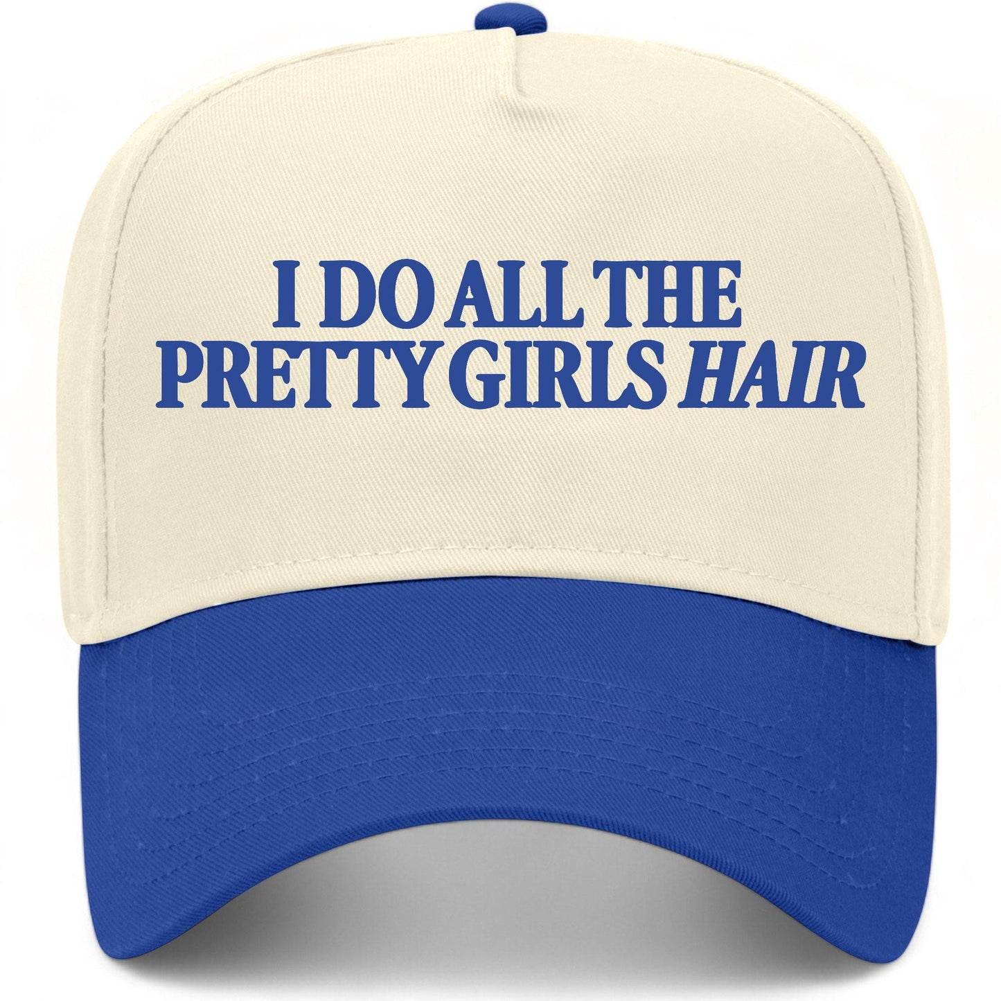 I Do All The Pretty Girls Hair Hat