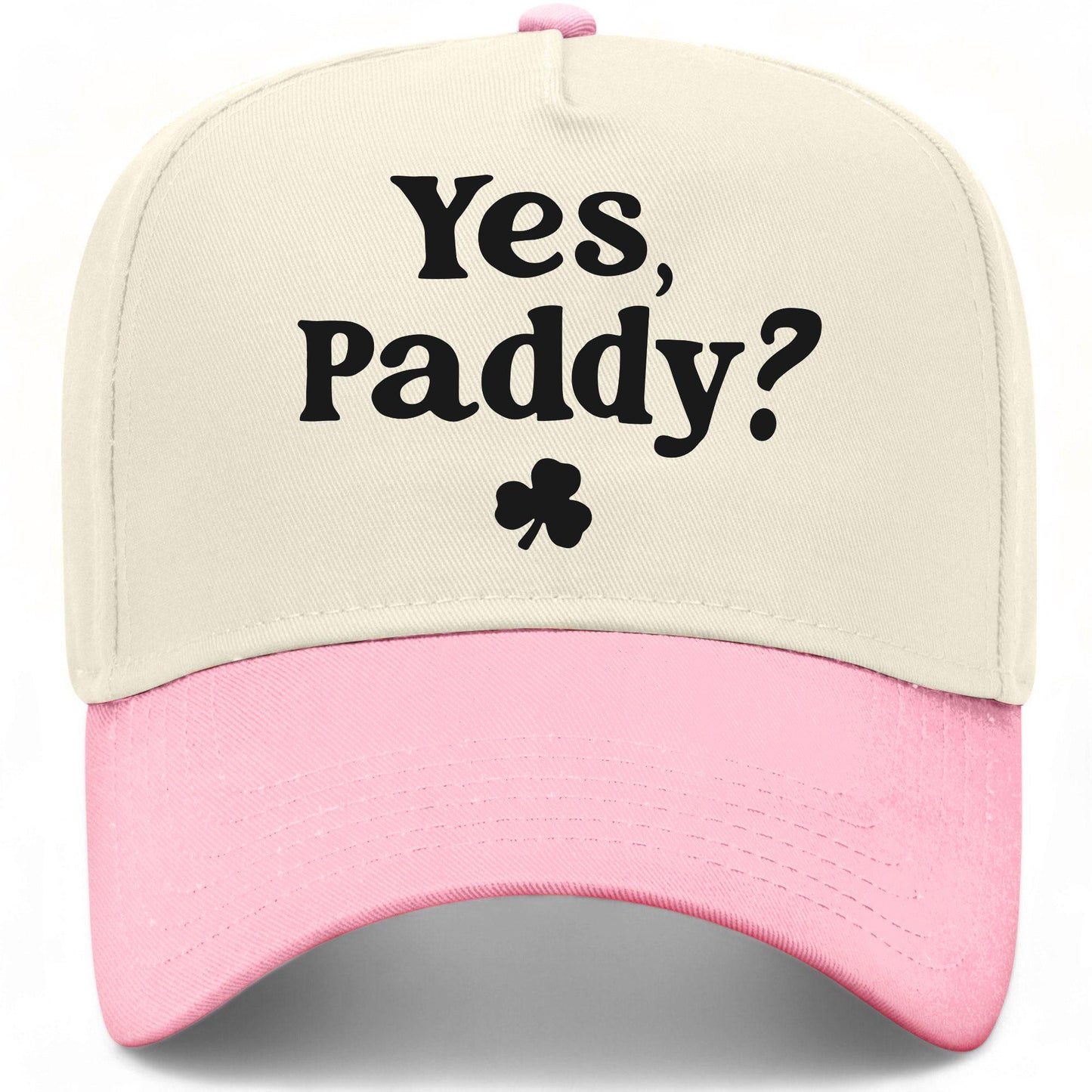 Yes Paddy? Hat