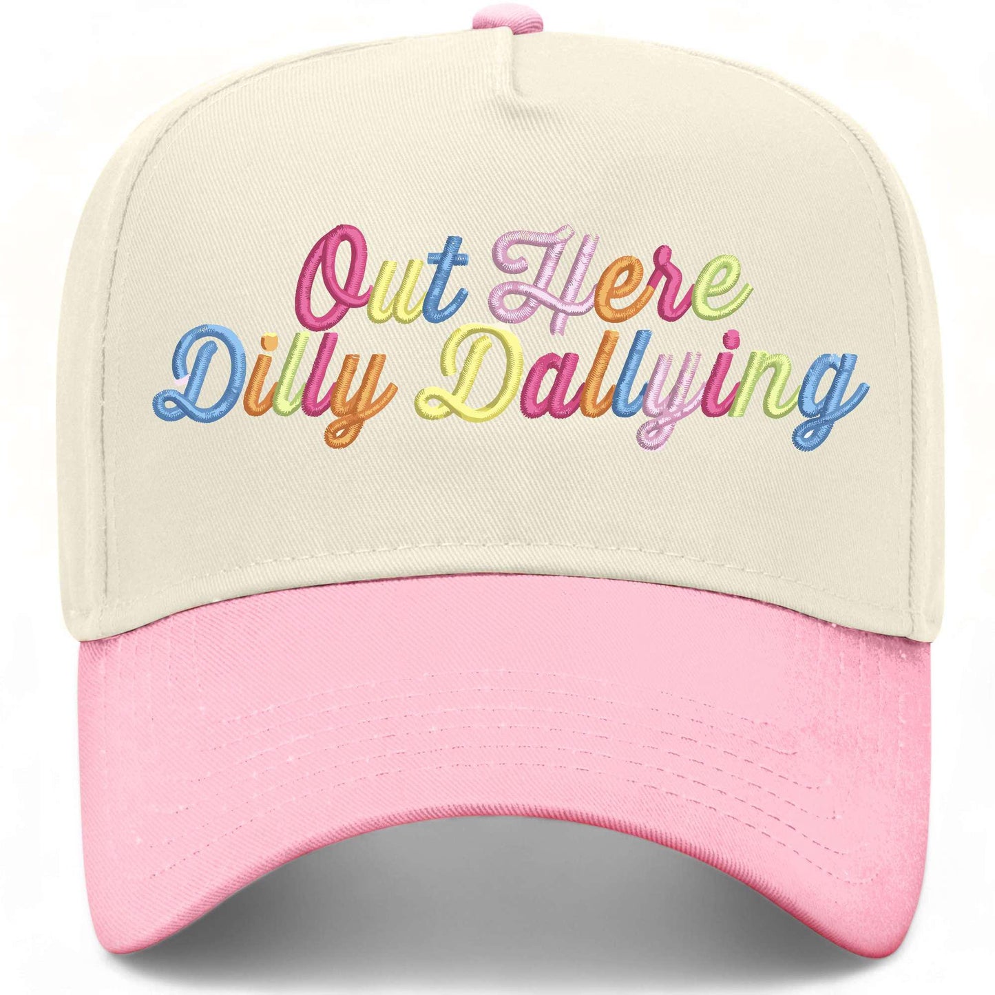 Out Here Dilly Dallying Hat