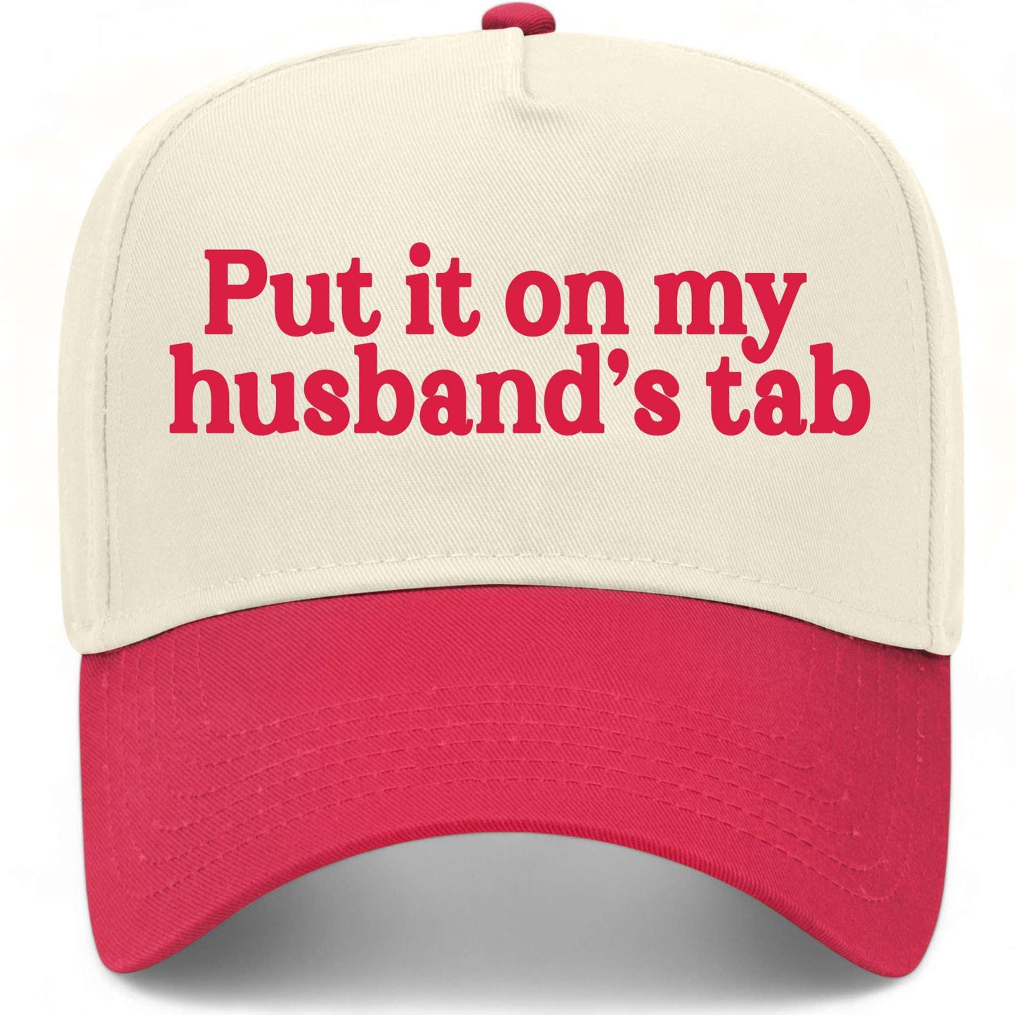 Put It On My Husband's Tab Hat