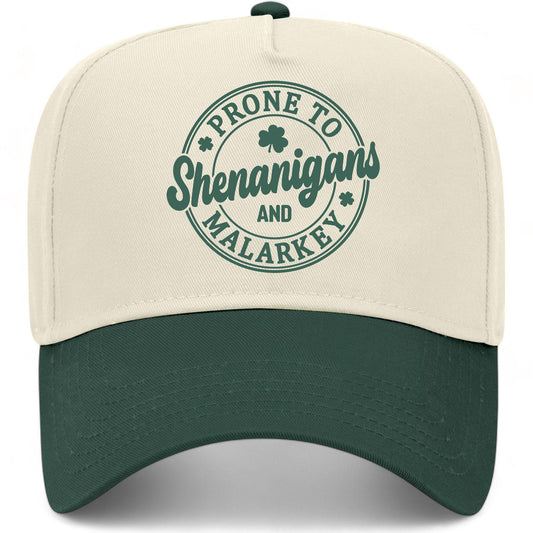Prone To Shenanigans and Melarkey Hat