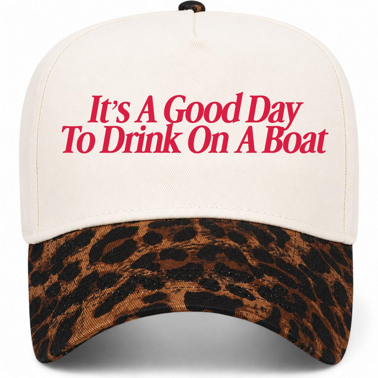 It's A Good Day To Drink On A Boat Hat