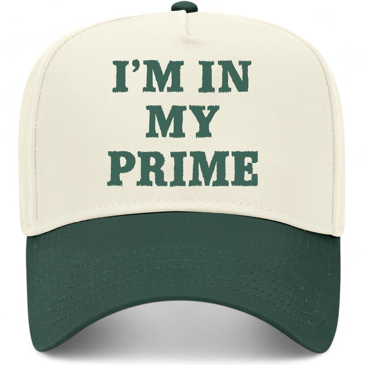 I'm In My Prime Hat