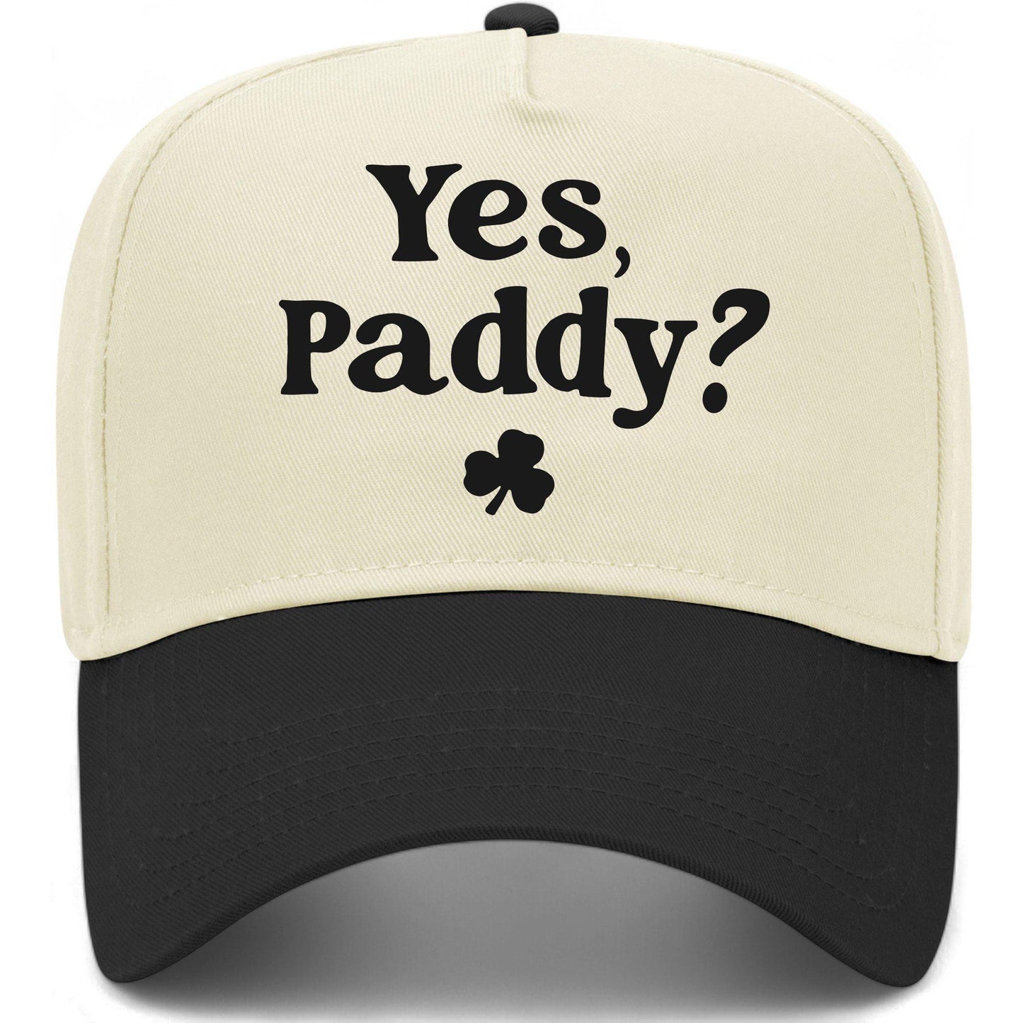 Yes Paddy? Hat