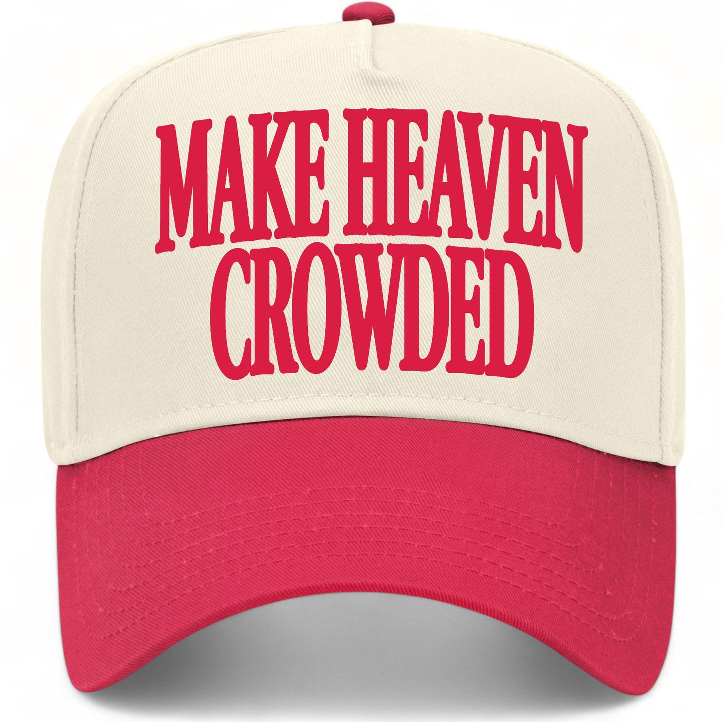 Make Heaven Crowded Hat