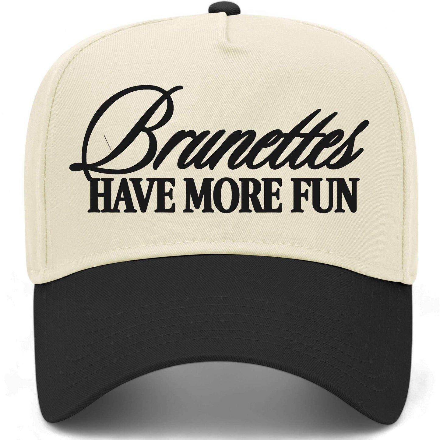 Brunettes Have More Fun Hat