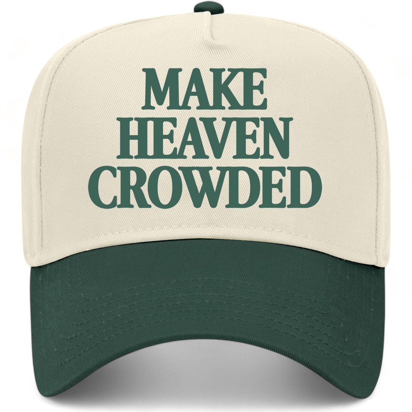 Make Heaven Crowded Hat