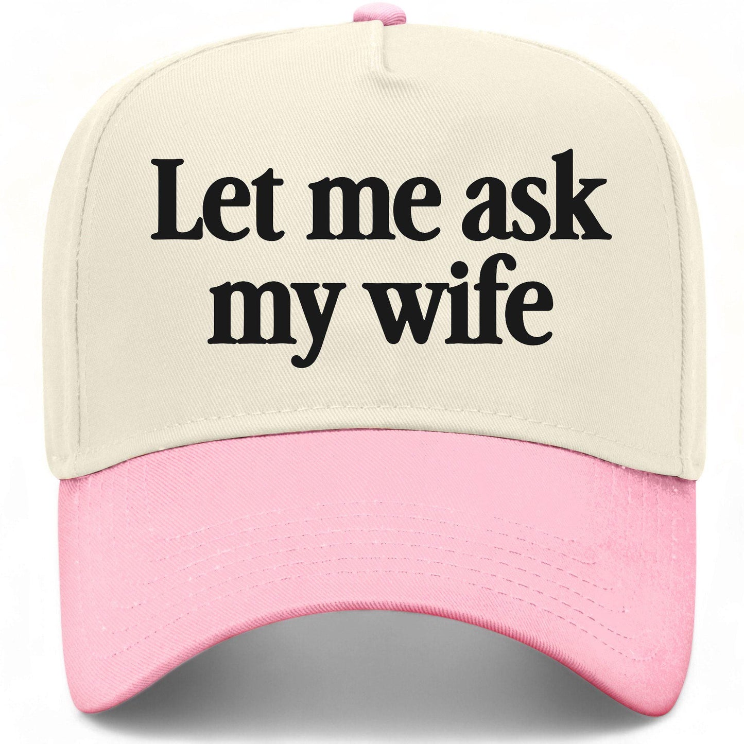 Let Me Ask My Wife Hat