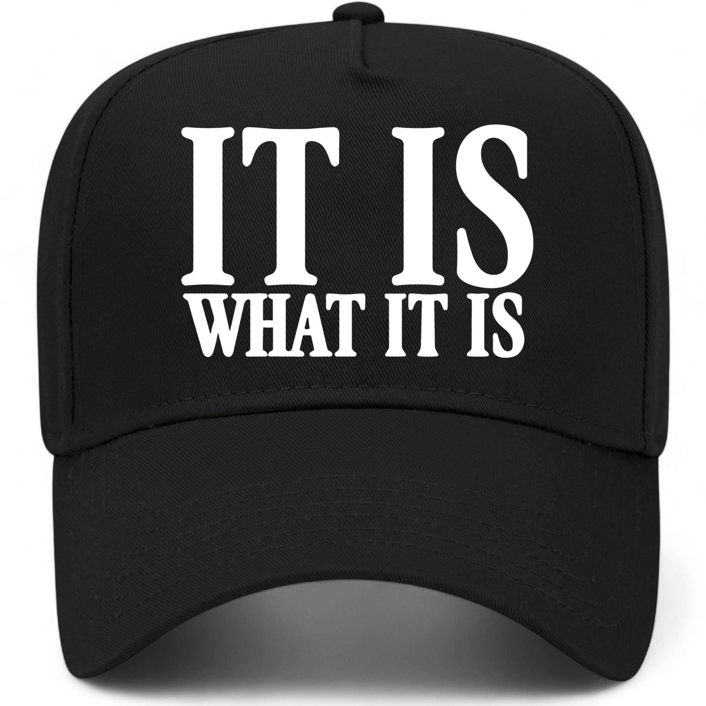 It Is What It Is Hat