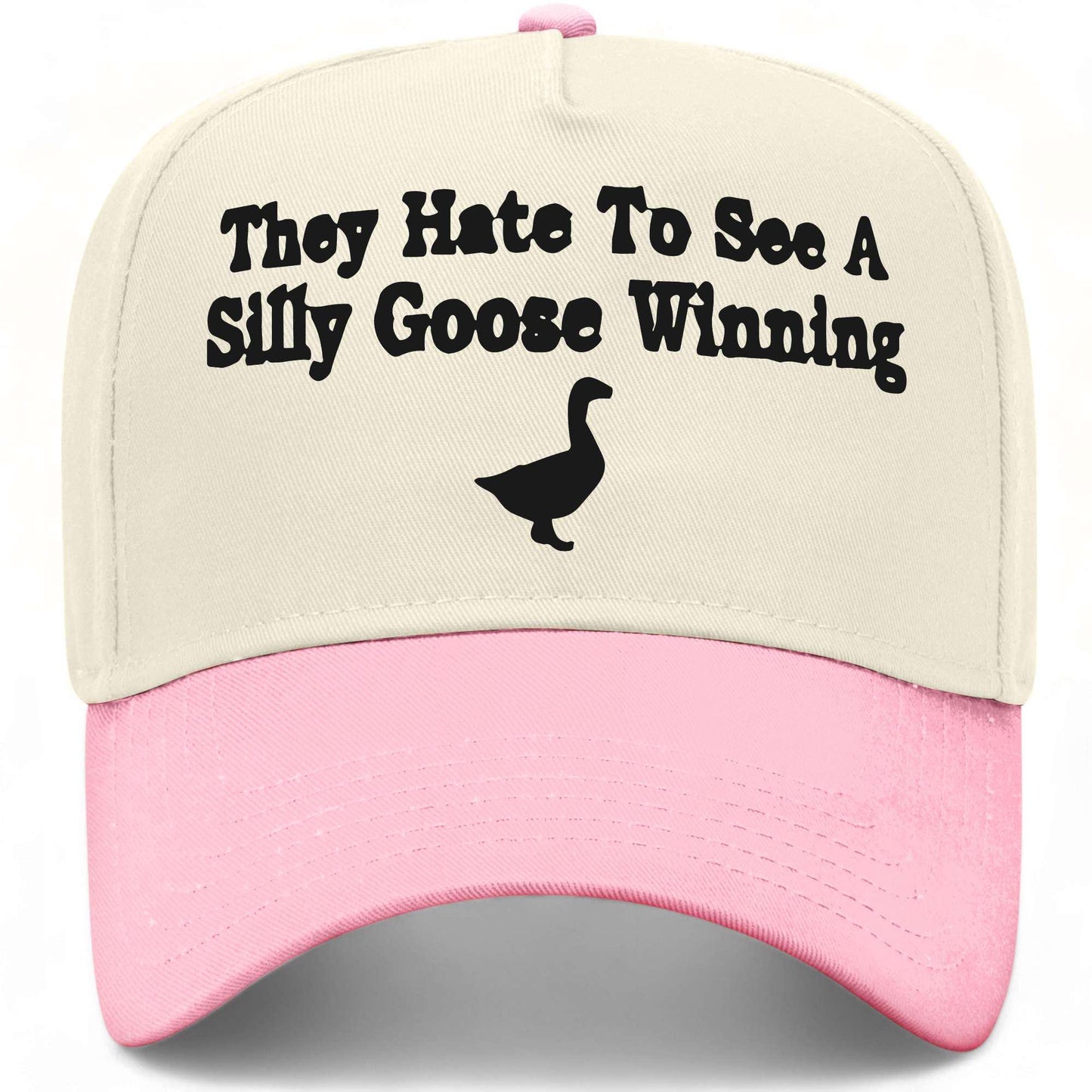 They Hate To See A Silly Goose Winning Hat
