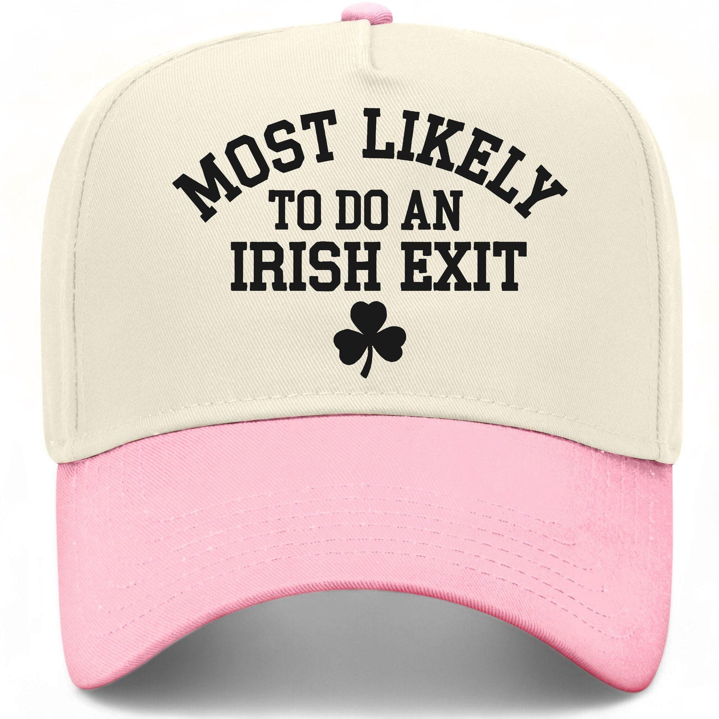 Most Likely To Do An Irish Exit Hat