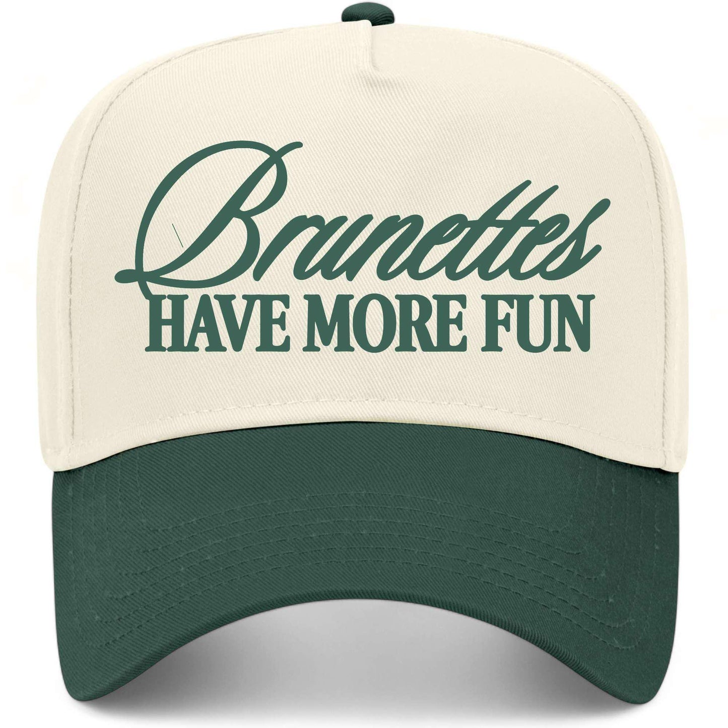 Brunettes Have More Fun Hat