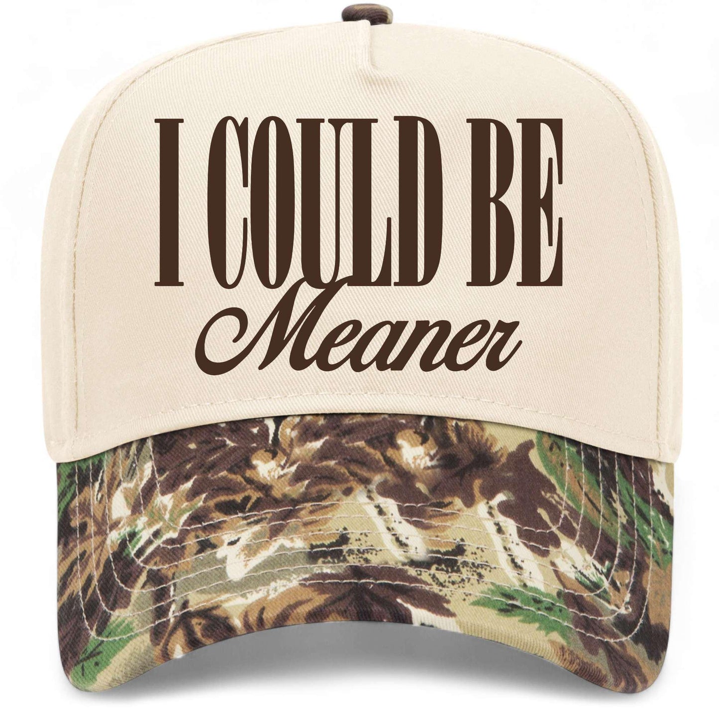 I Could Be Meaner Hat