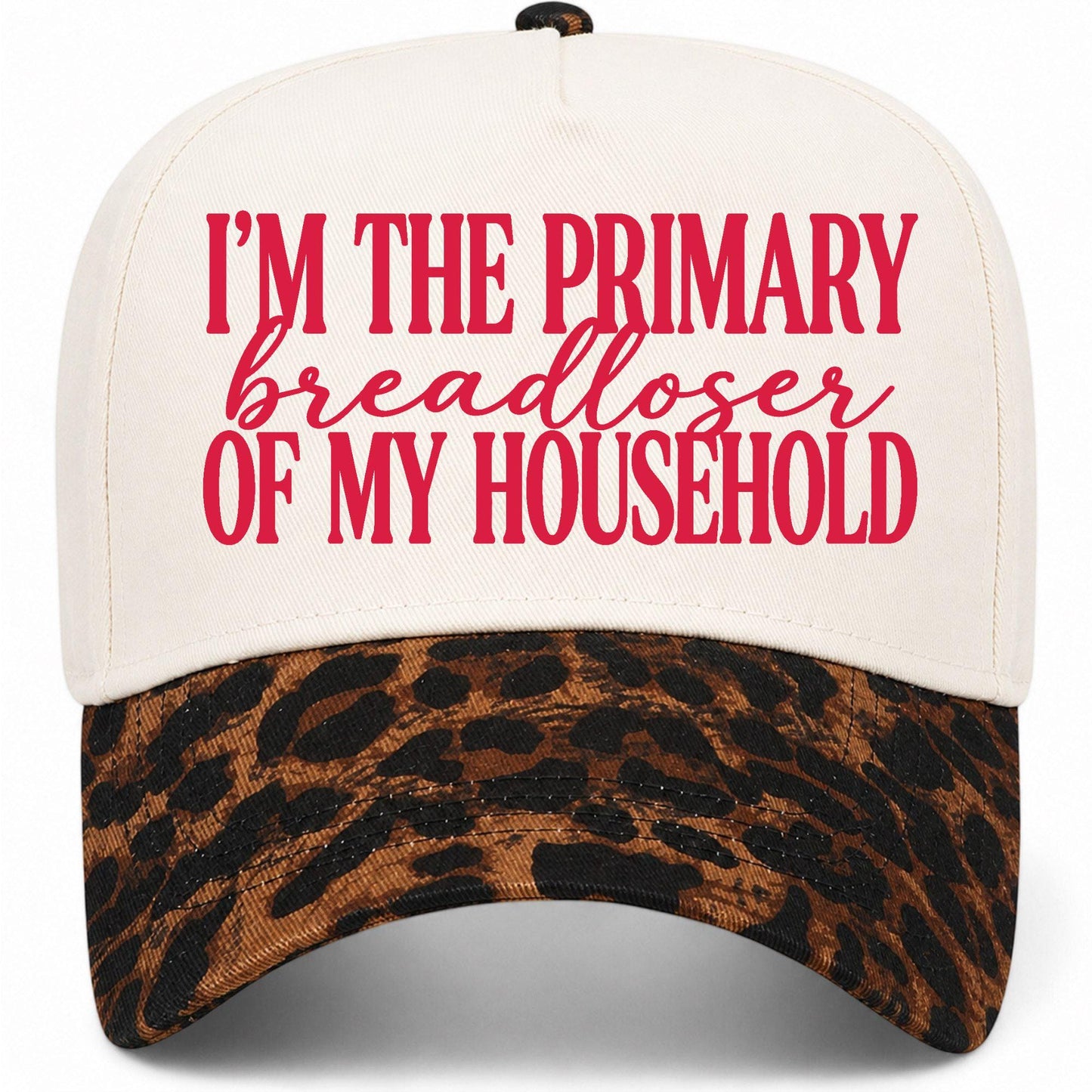Im The Primary Breadloser Of My Household Hat