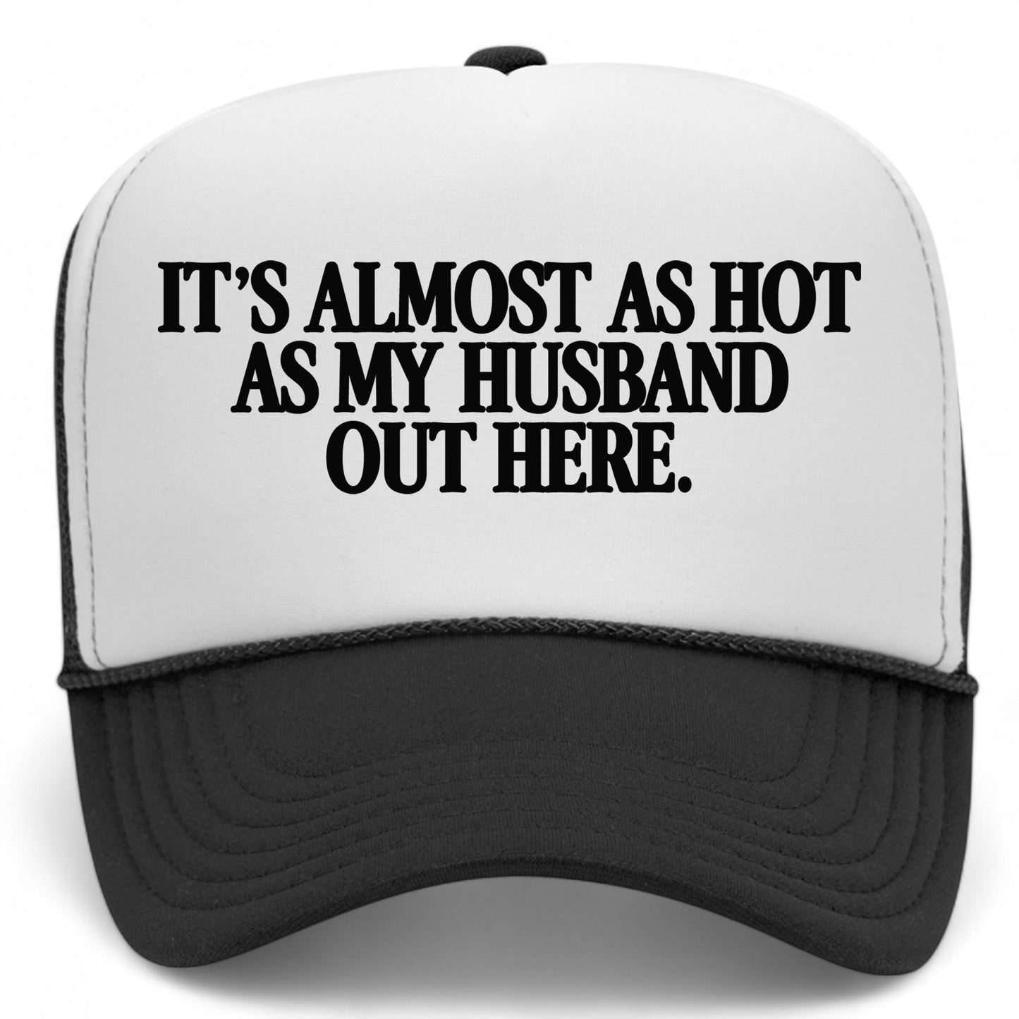 It's Almost As Hot As My Husband Out Here Mesh Back Hat