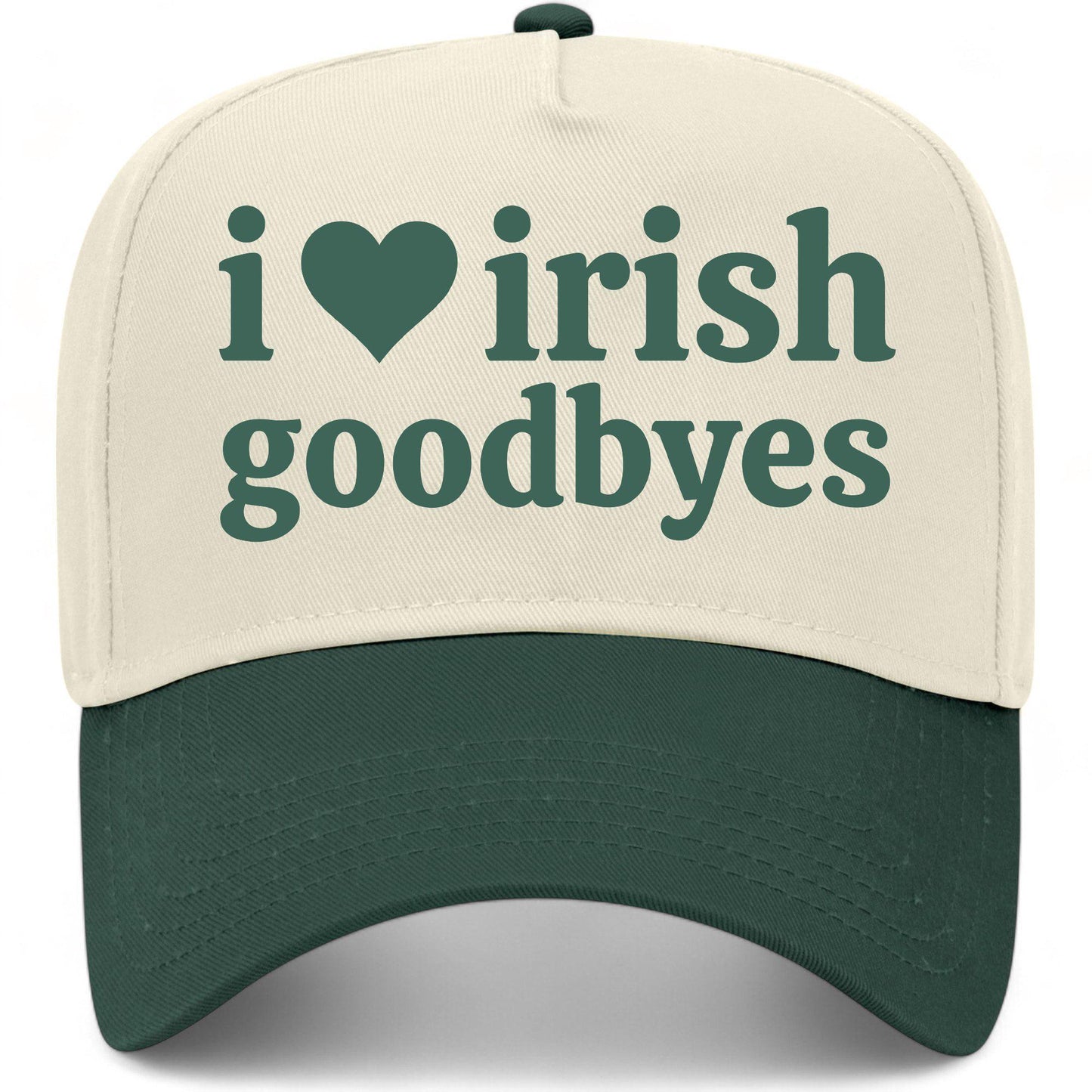 I Love Irish Goodbyes Hat