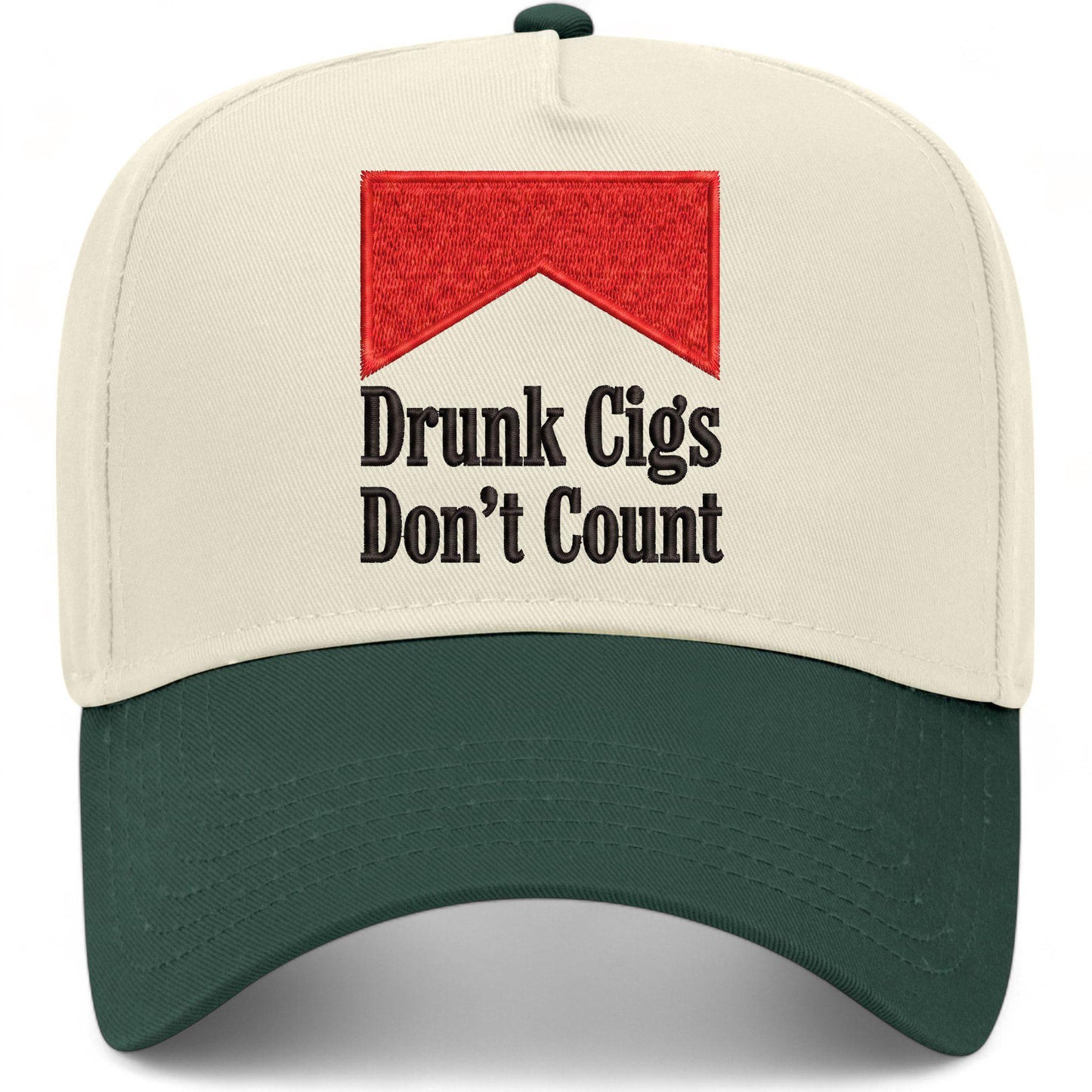 Drunk Cigs Don't Count Hat