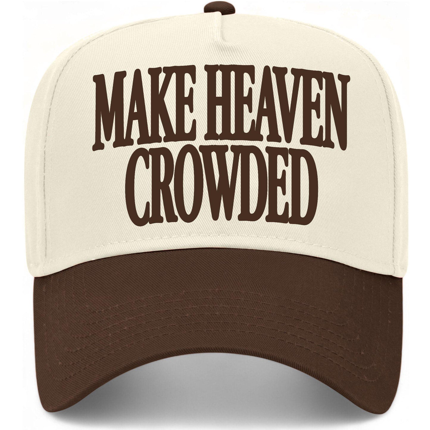 Make Heaven Crowded Hat