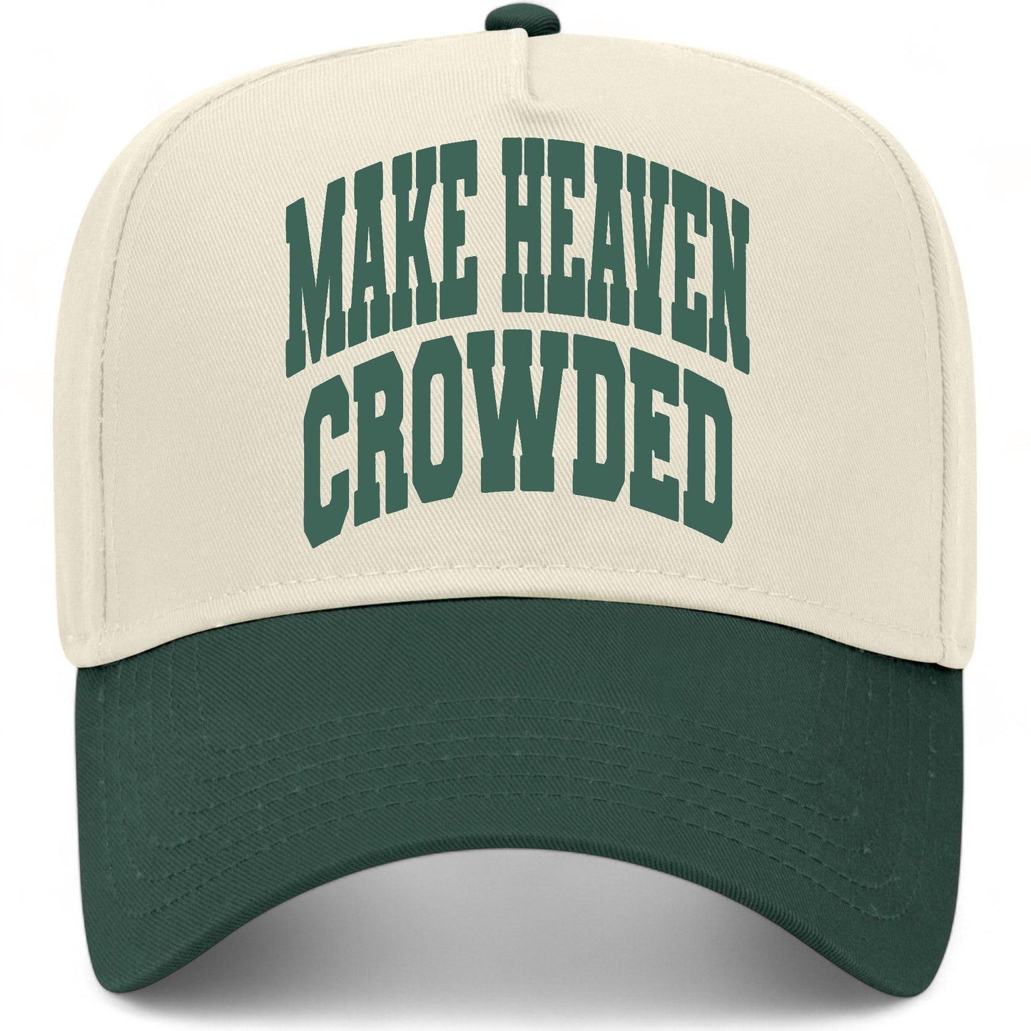 Make Heaven Crowded Collegiate Hat