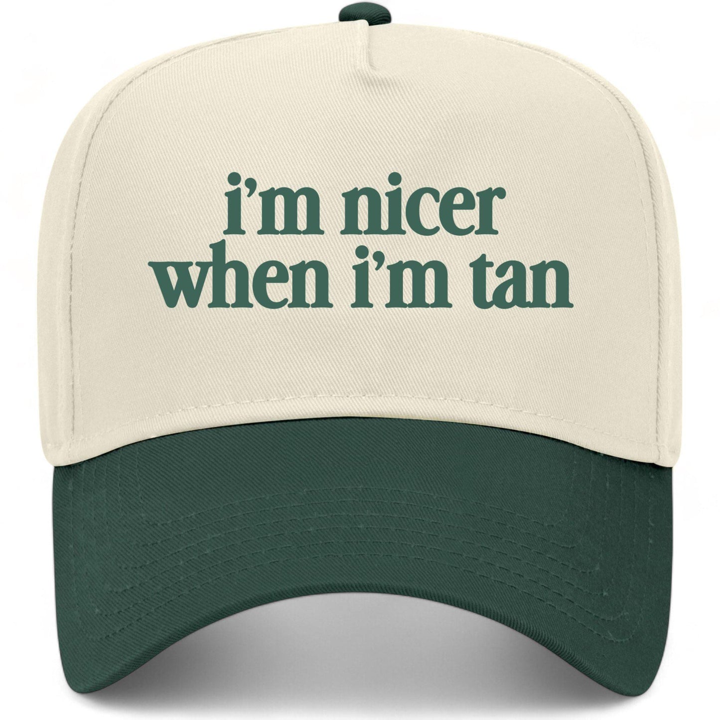 I'm Nicer When I'm Tan Hat