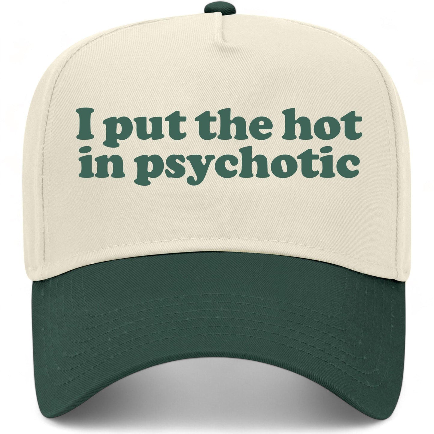 I Put The Hot In Psychotic Hat