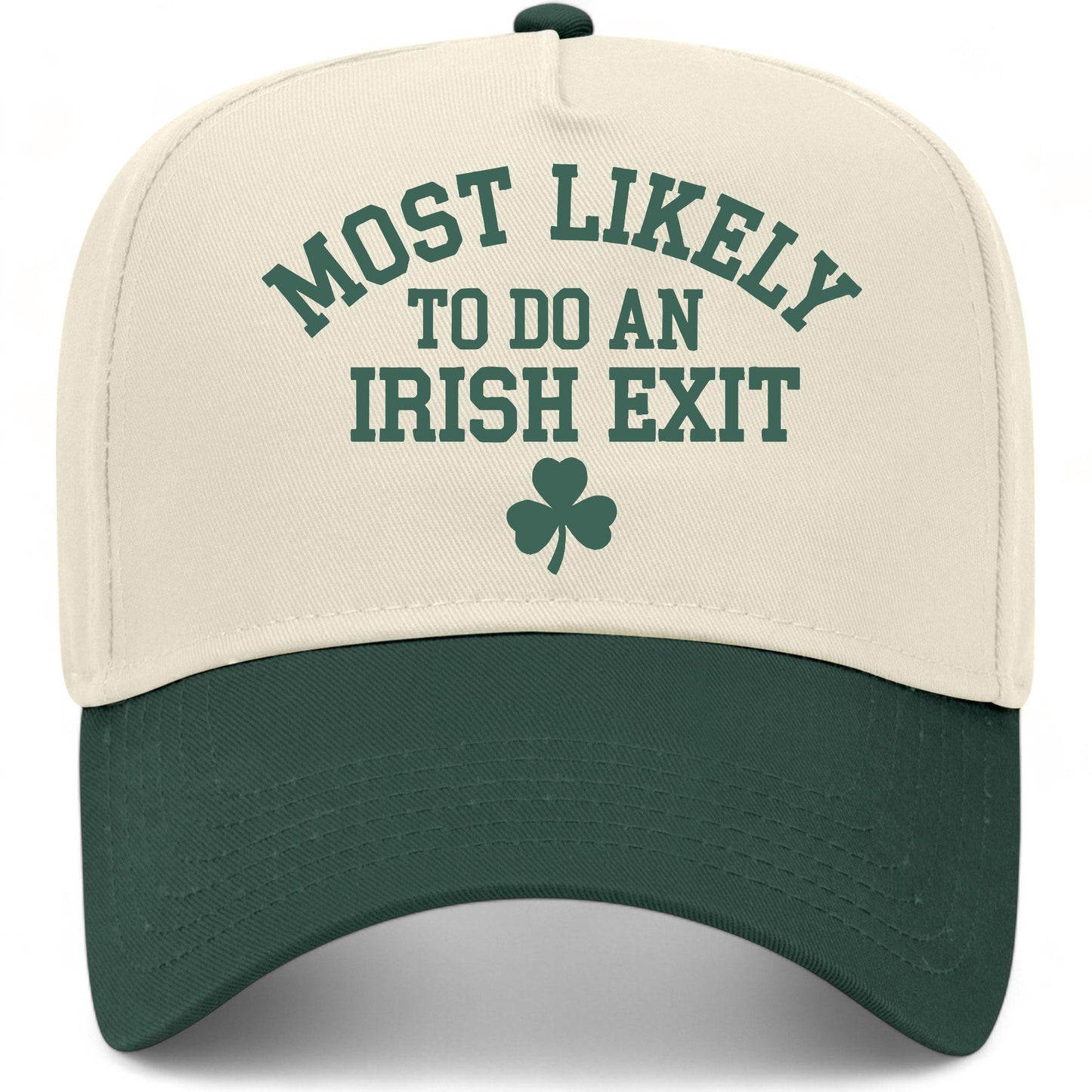 Most Likely To Do An Irish Exit Hat