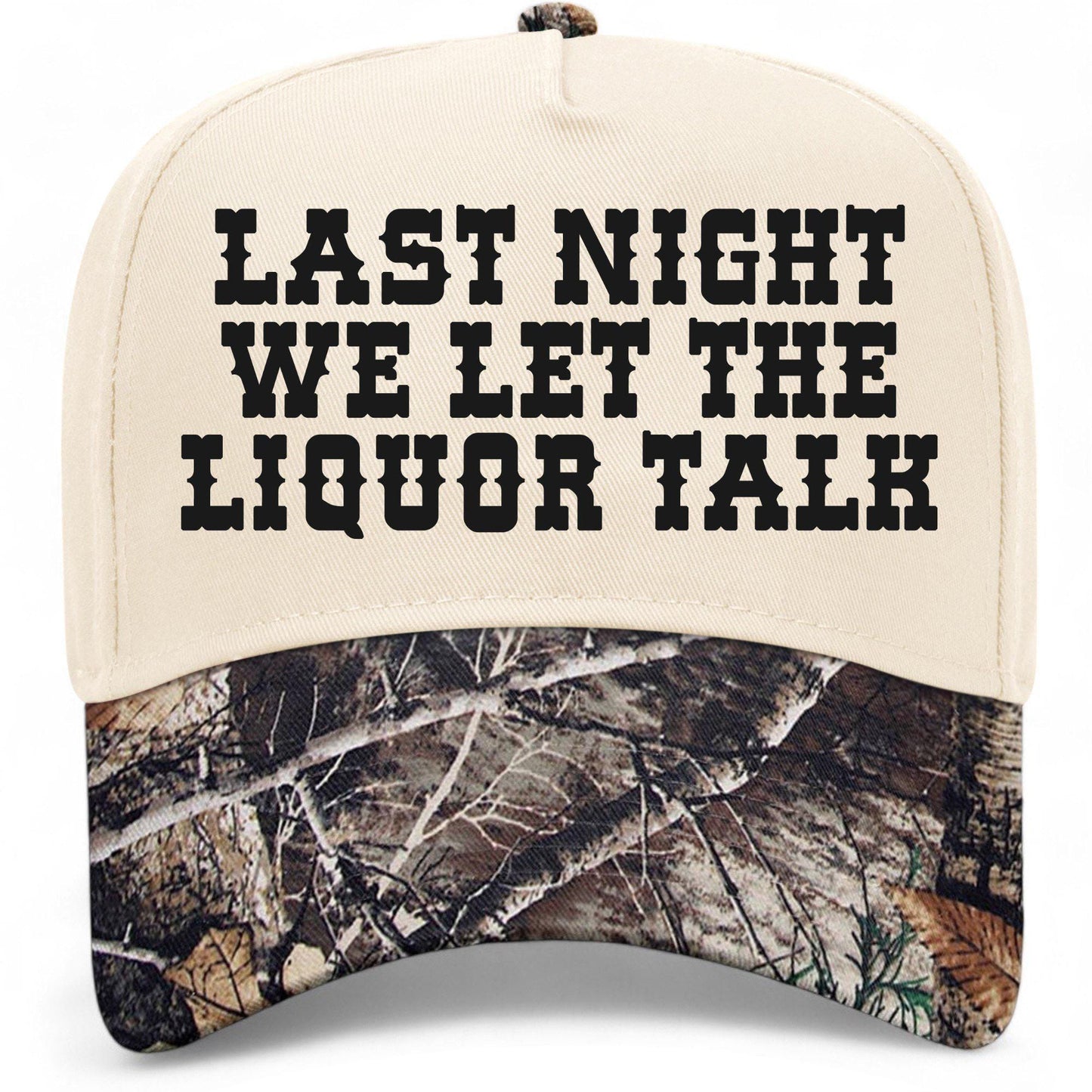 Last Night We Let The Liquor Talk Hat
