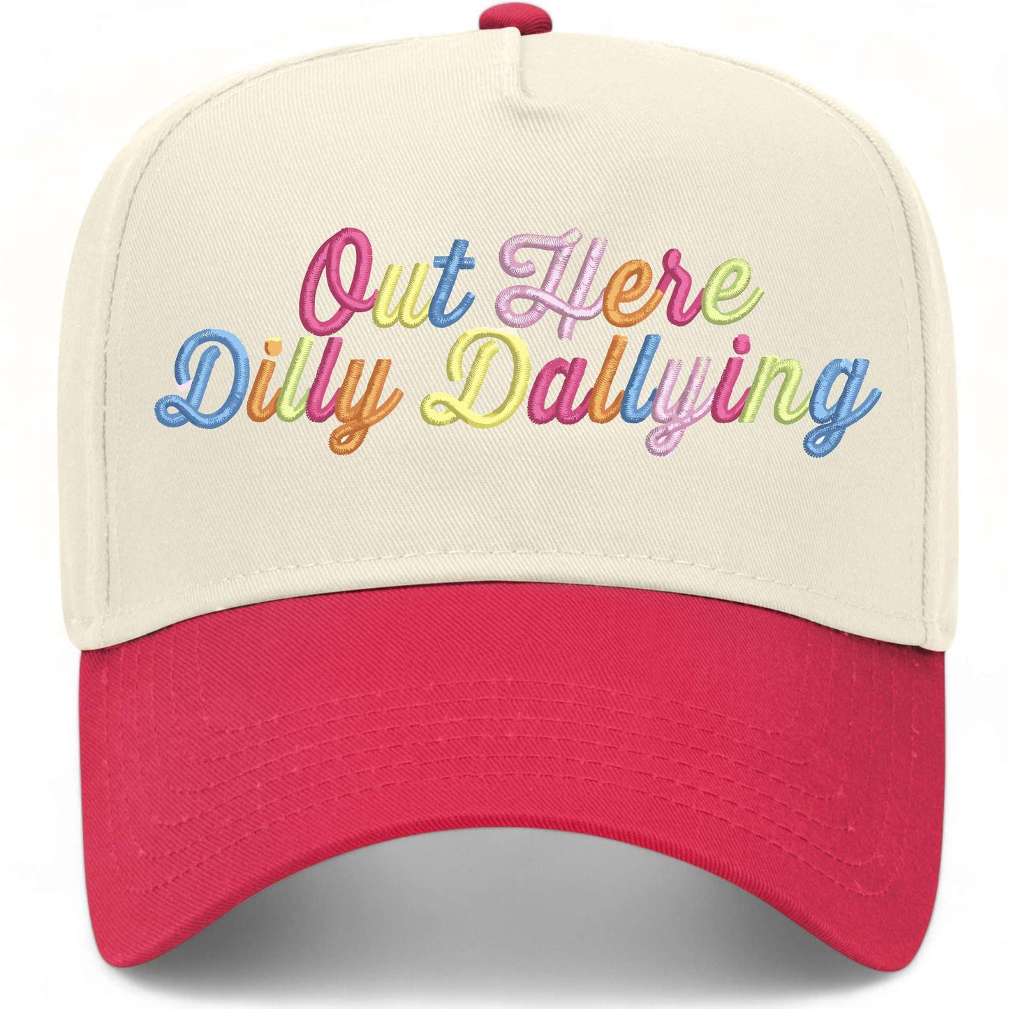 Out Here Dilly Dallying Hat