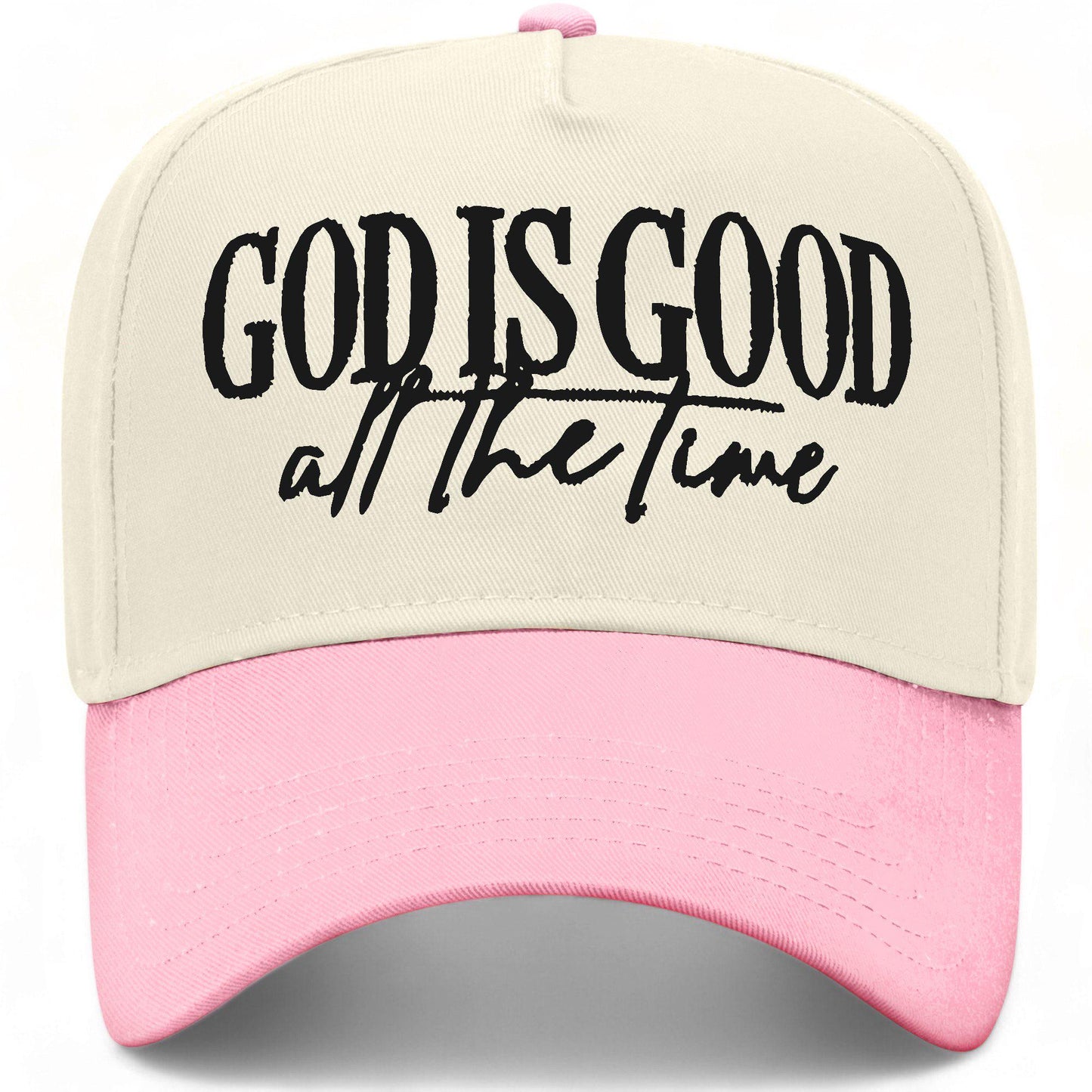 God Is Good All The Time Hat