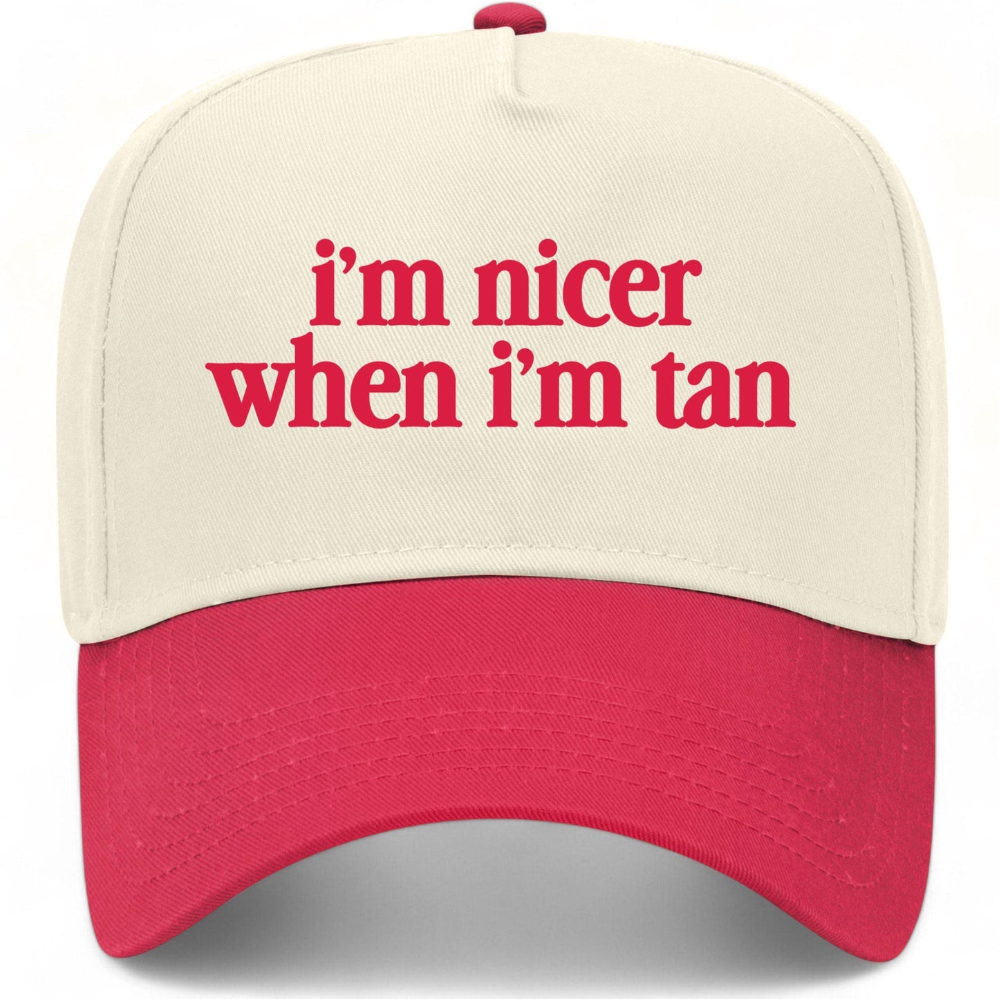 I'm Nicer When I'm Tan Hat