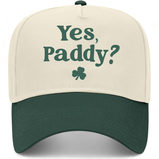 Yes Paddy? Hat