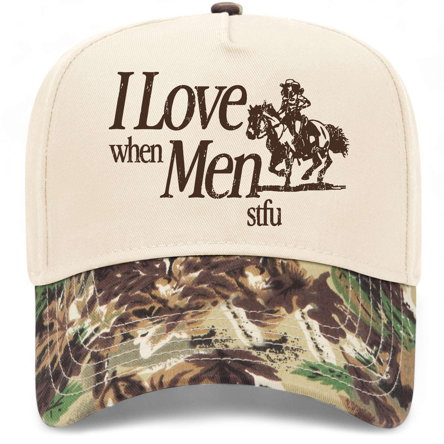 I Love When Men STFU Hat