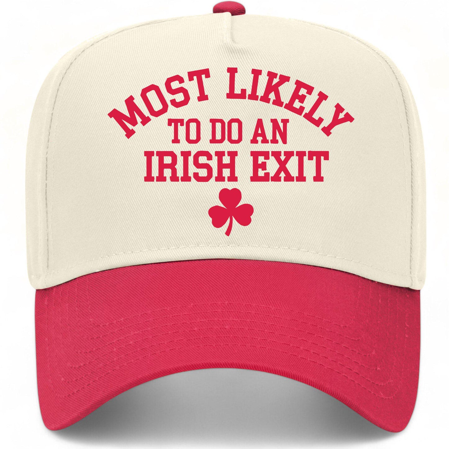 Most Likely To Do An Irish Exit Hat