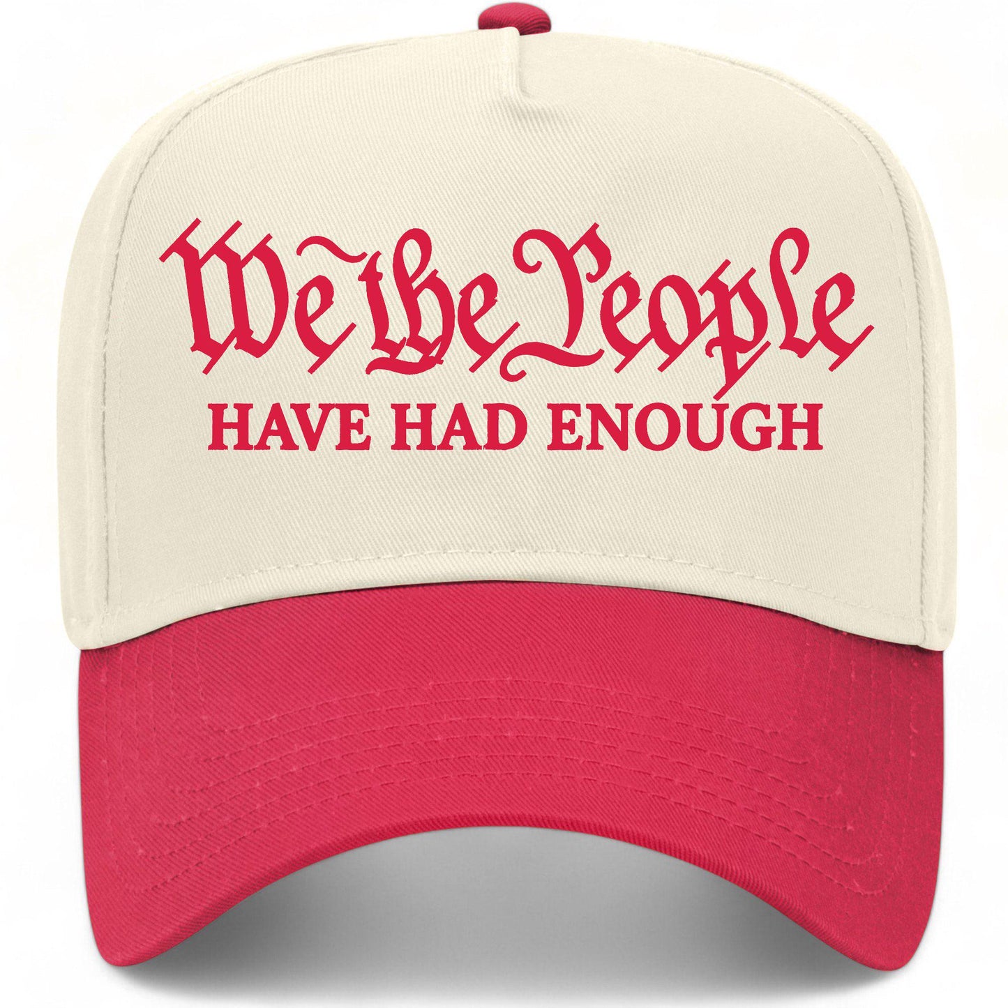 We The People Have Had Enough Hat