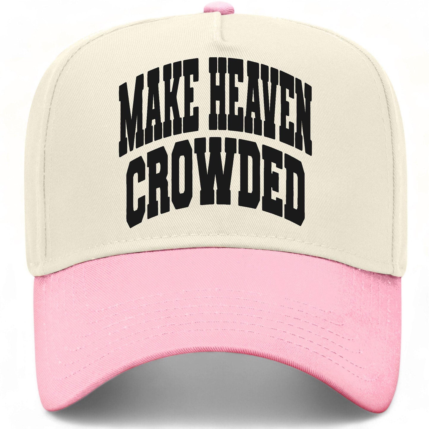 Make Heaven Crowded Collegiate Hat