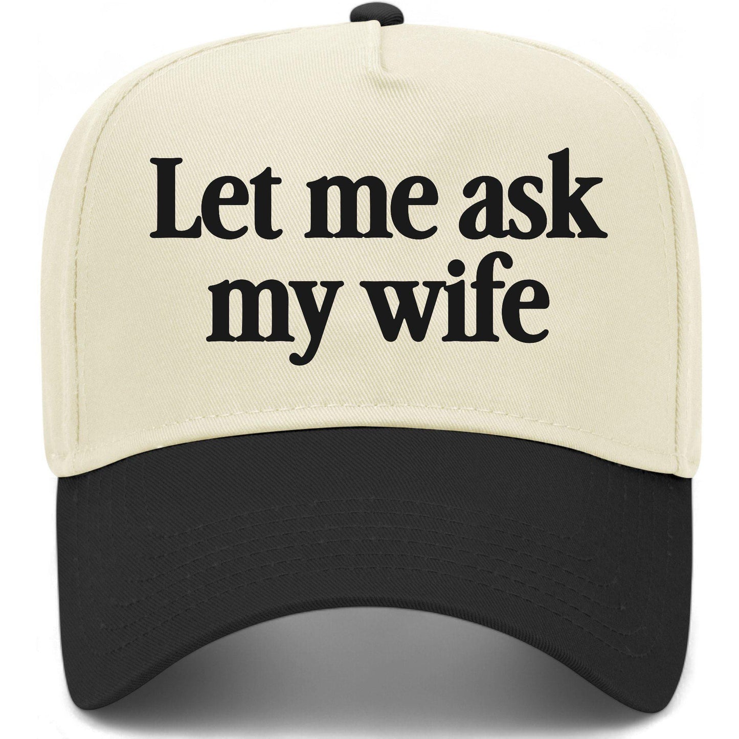 Let Me Ask My Wife Hat