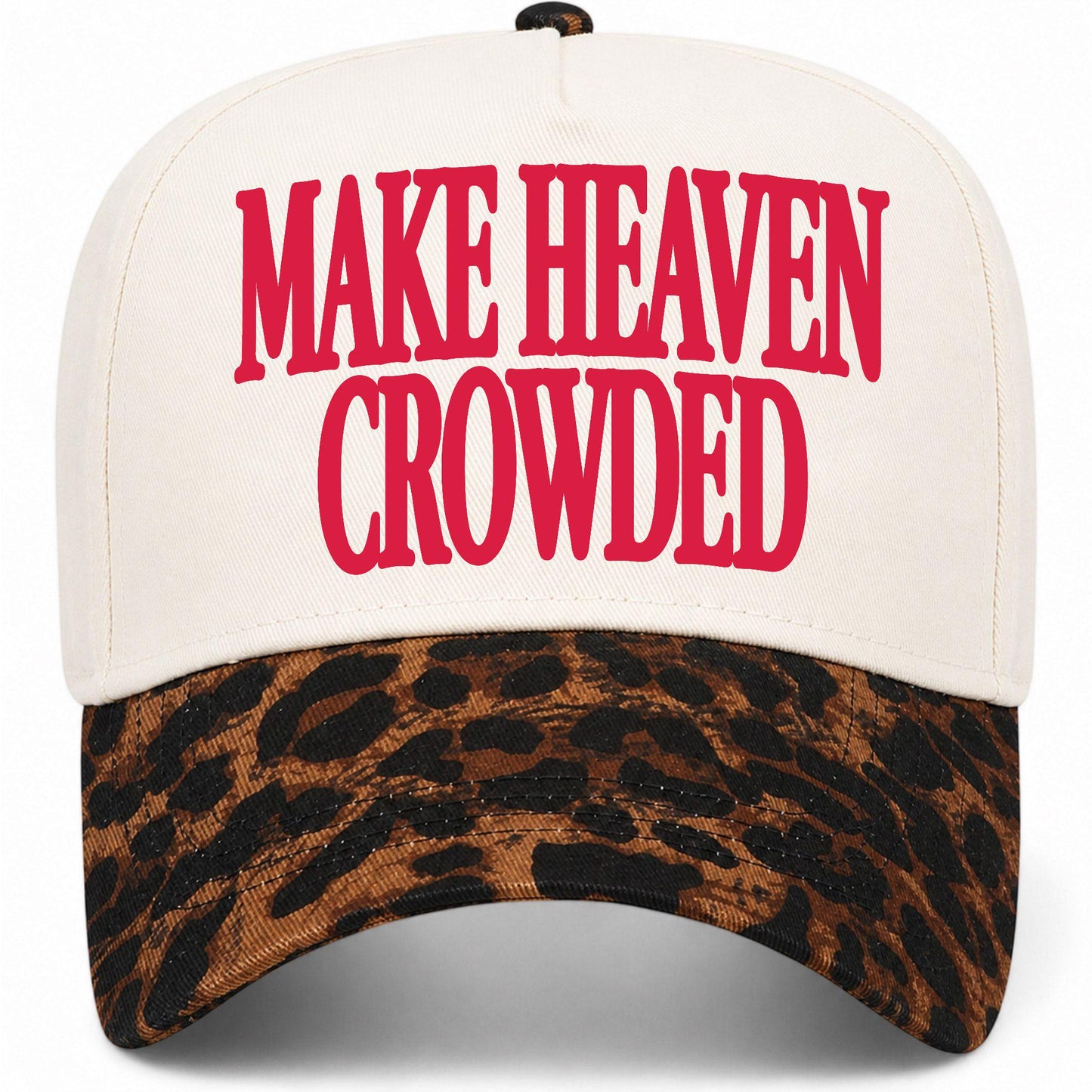 Make Heaven Crowded Hat