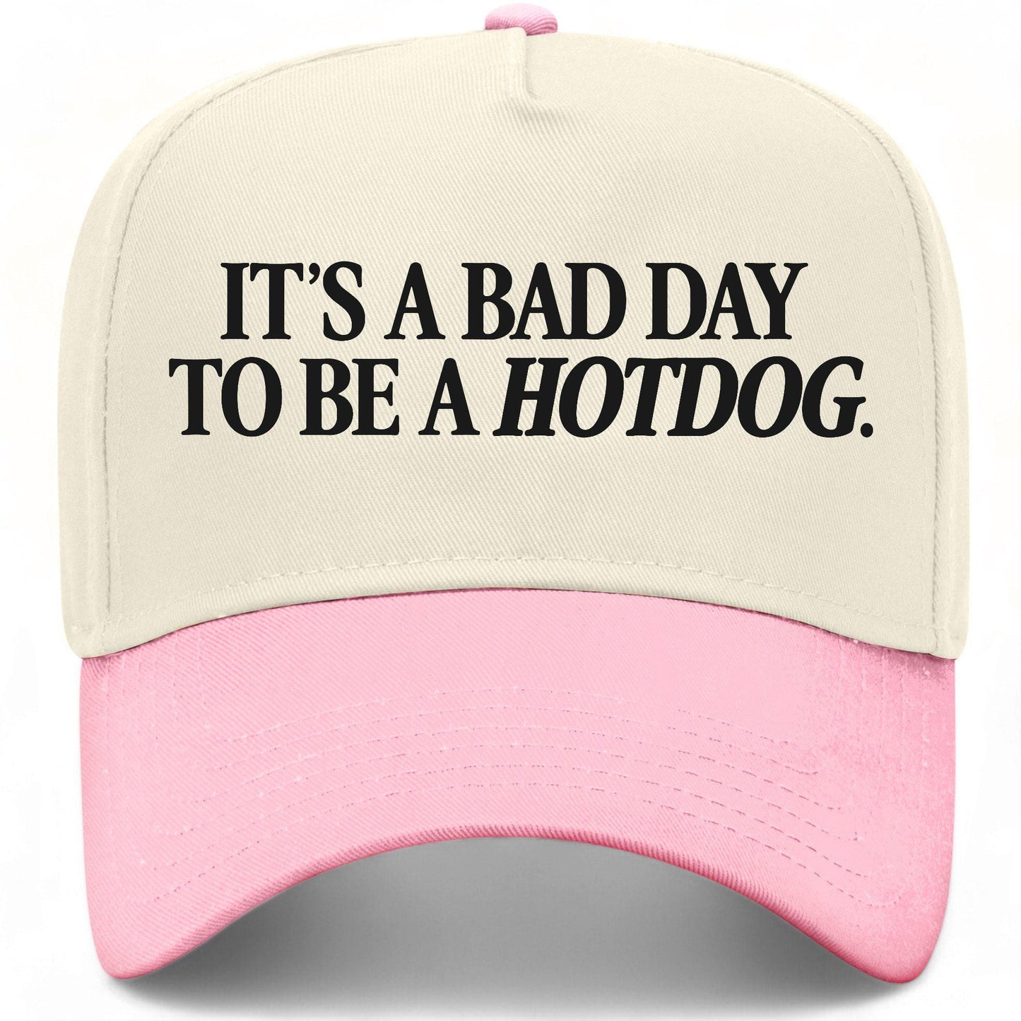 It's A Bad Day To Be A Hotdog Hat