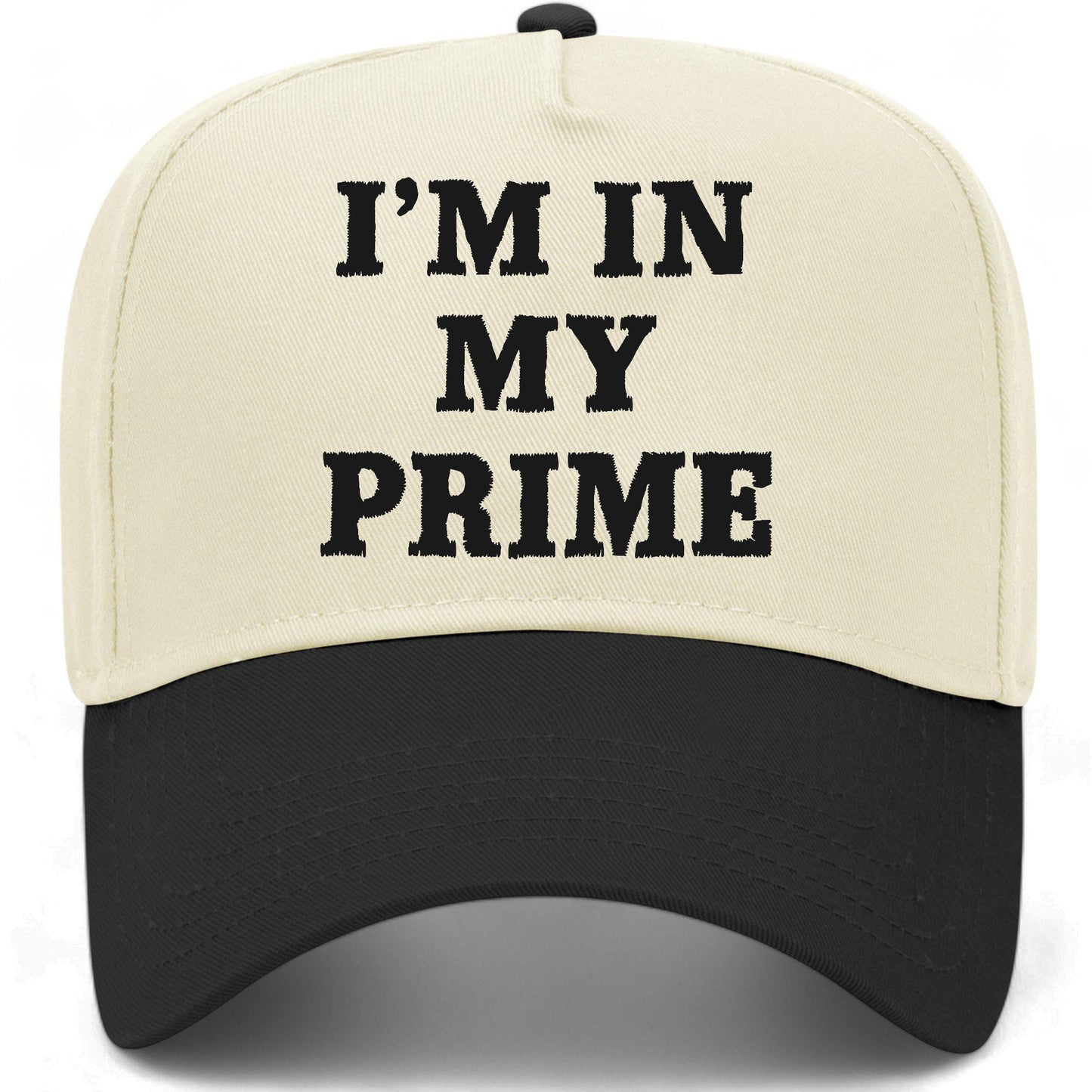 I'm In My Prime Hat