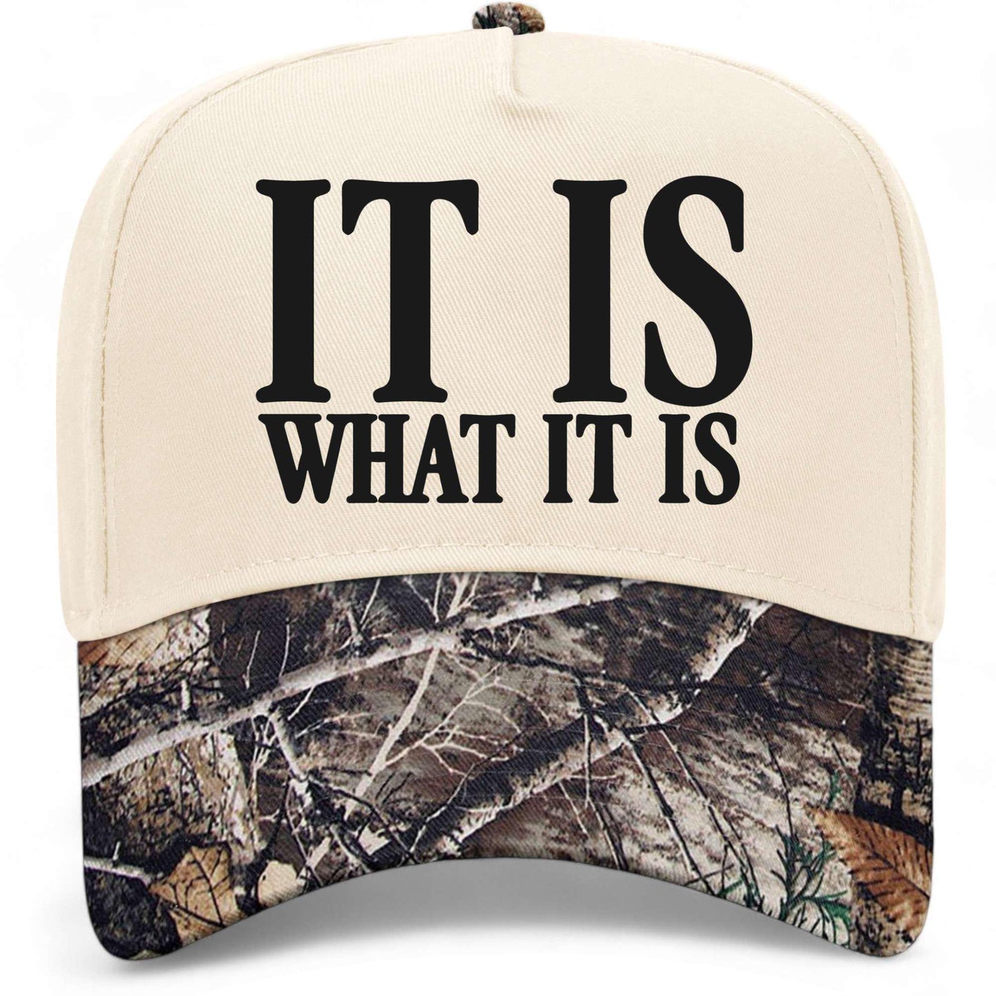 It Is What It Is Hat