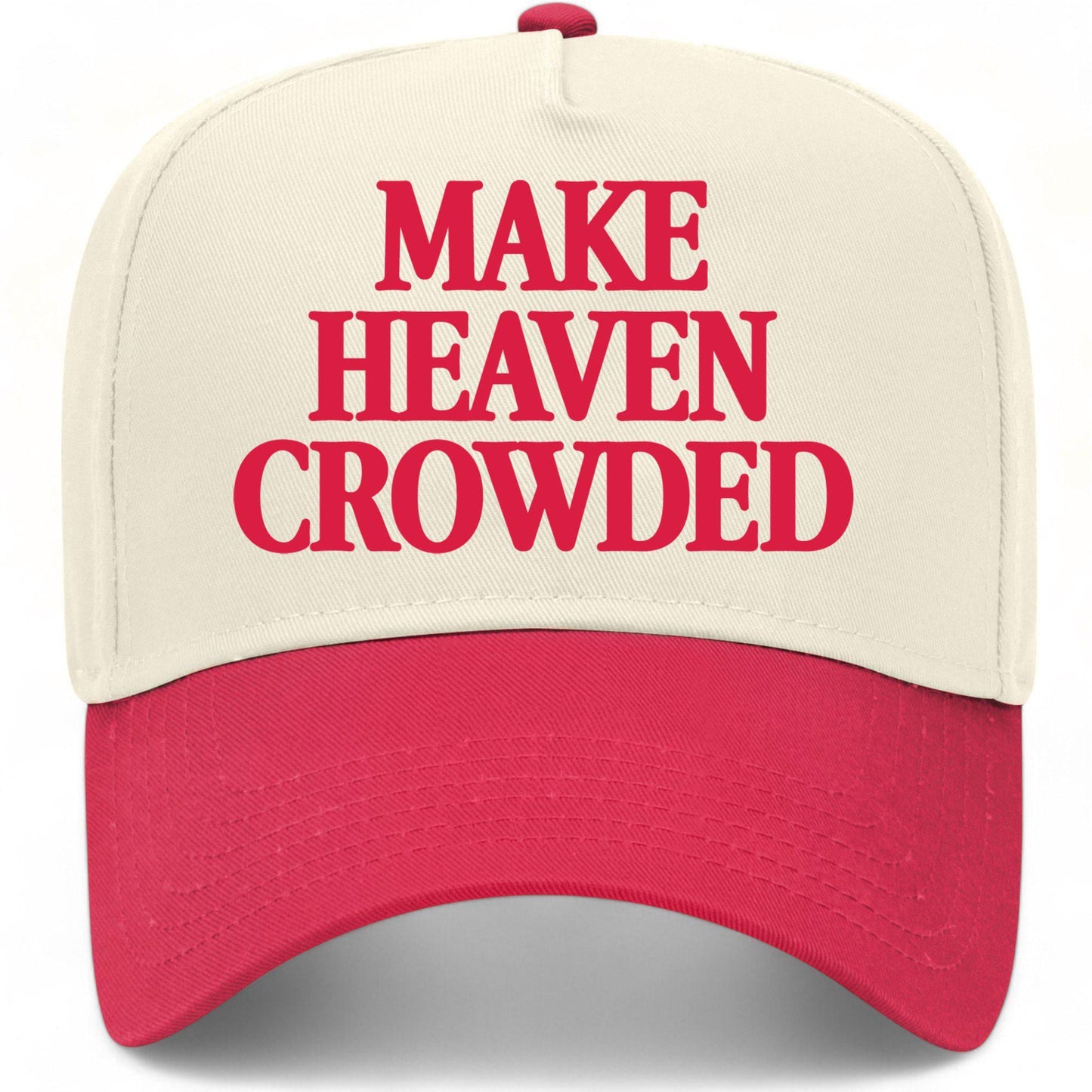 Make Heaven Crowded Hat