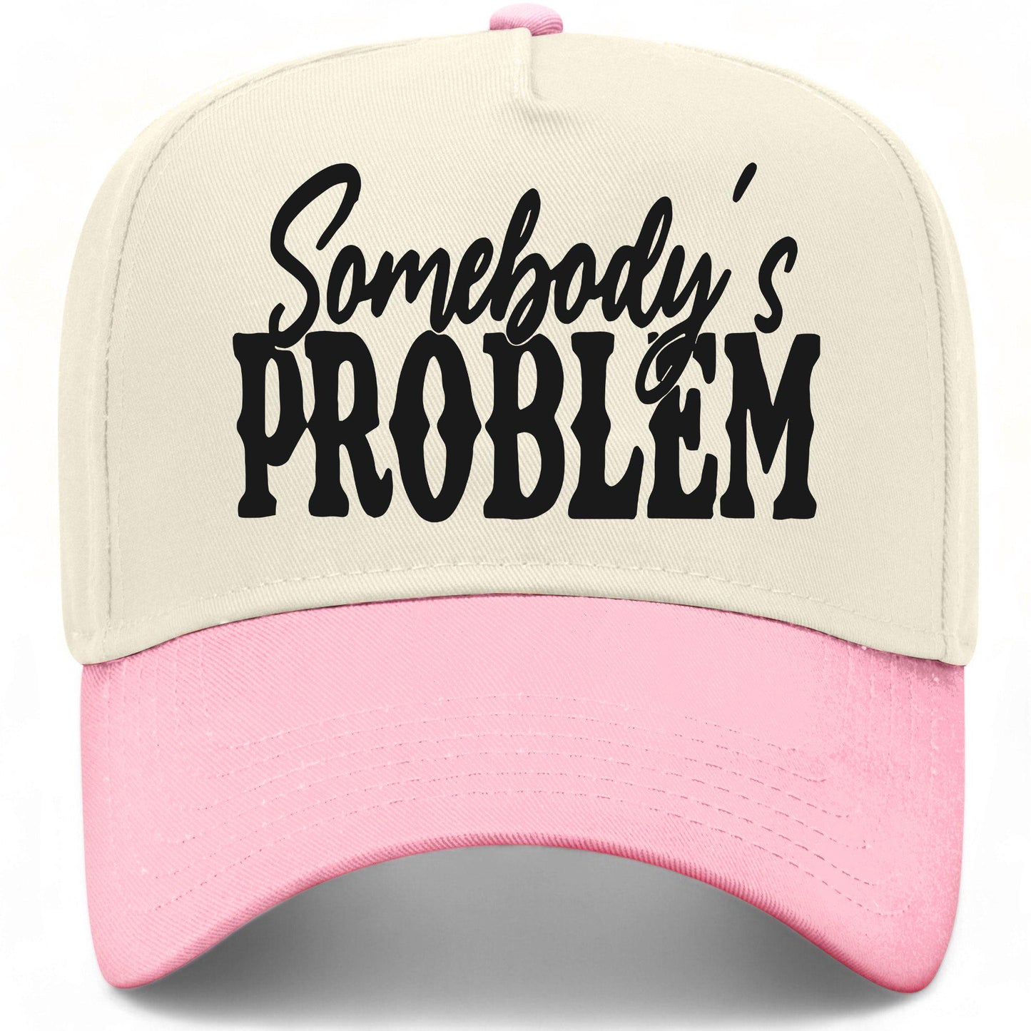 Somebody's Problem Hat