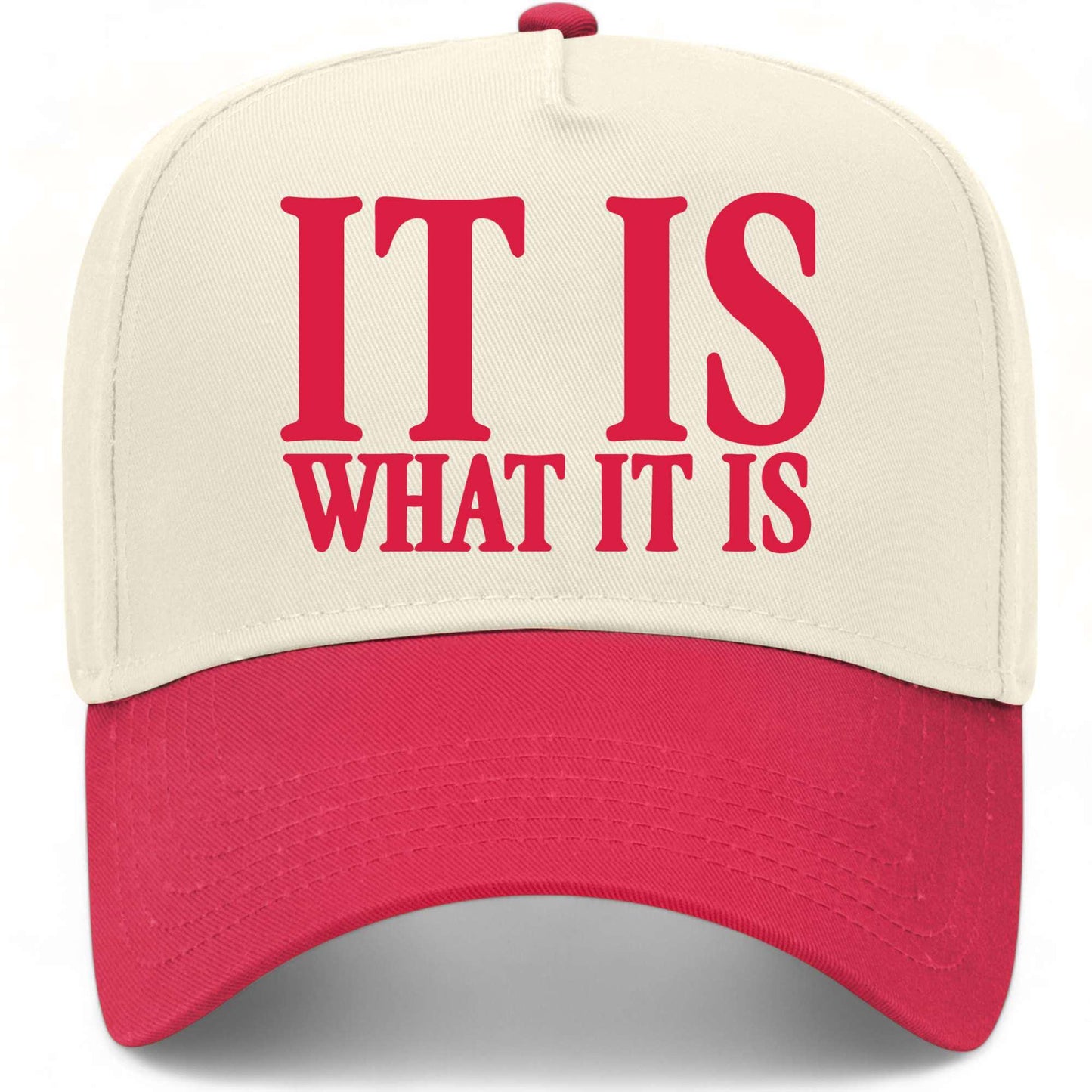 It Is What It Is Hat