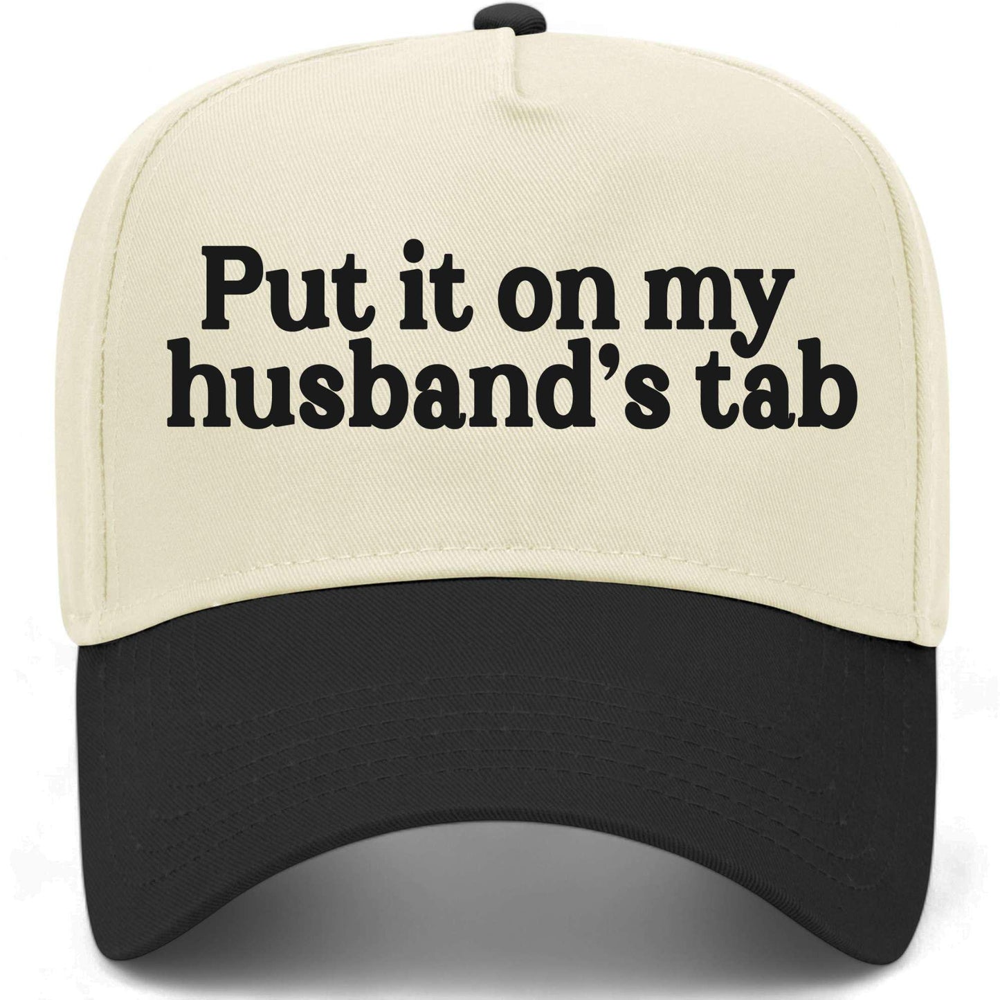 Put It On My Husband's Tab Hat