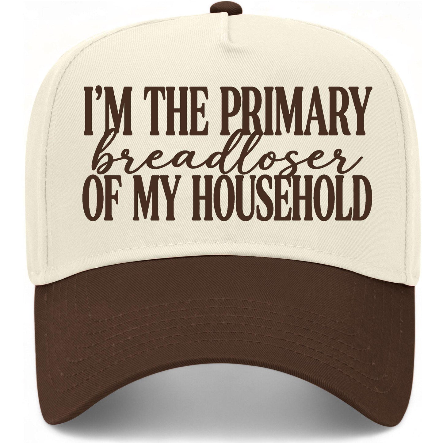 Im The Primary Breadloser Of My Household Hat